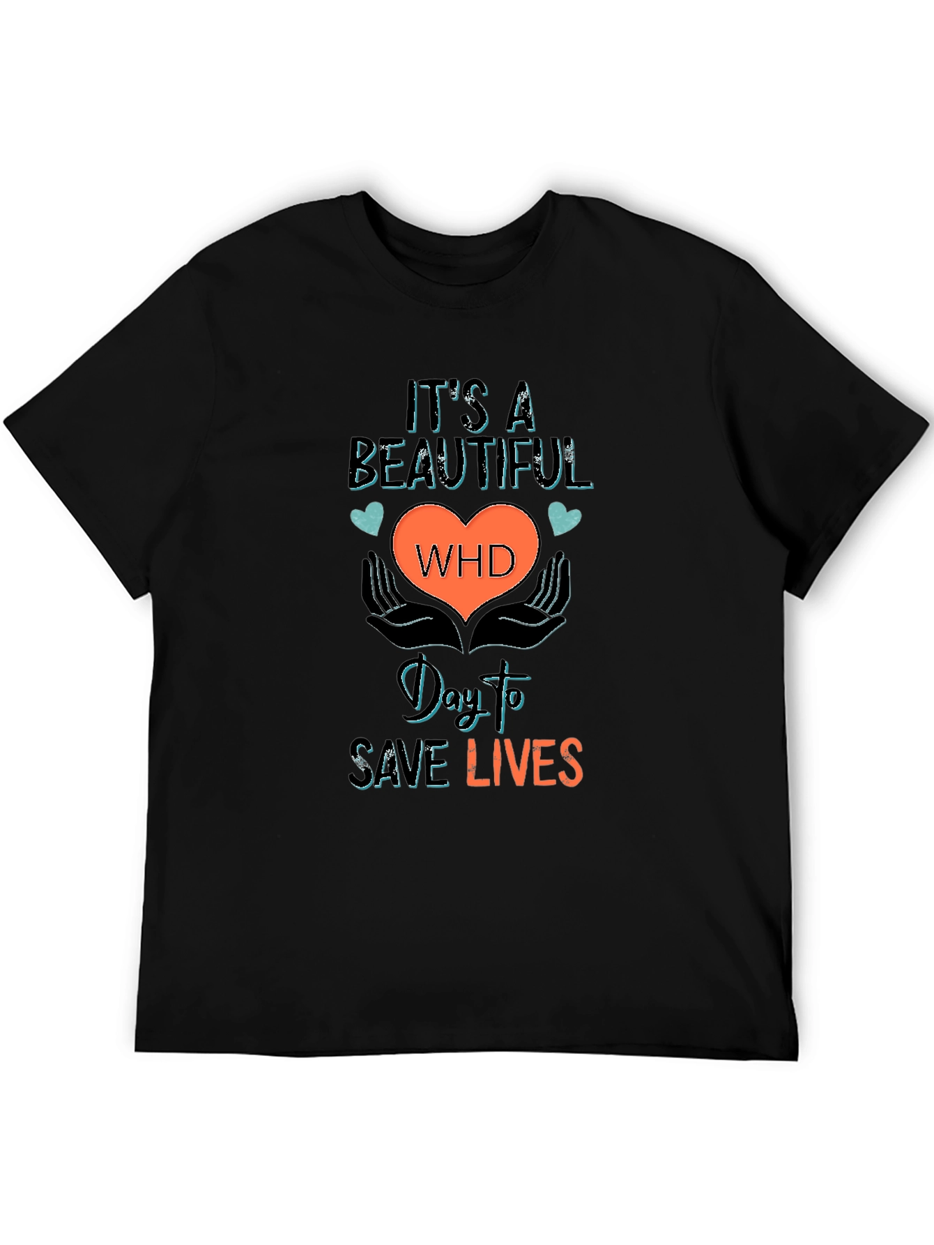 Beautiful WHD Day To Save Lives Graphic Tee