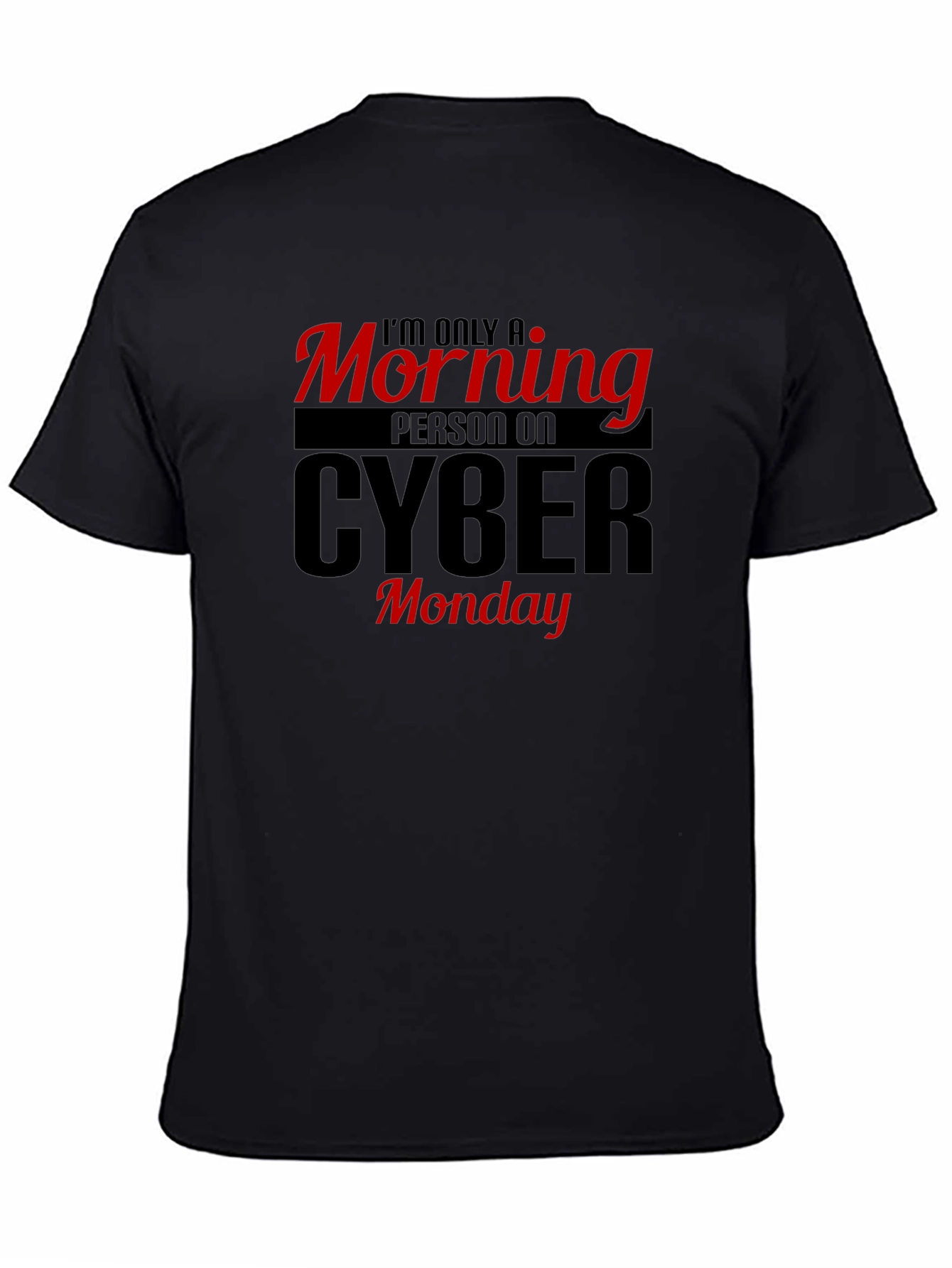 Cyber Monday Morning Person T-Shirt