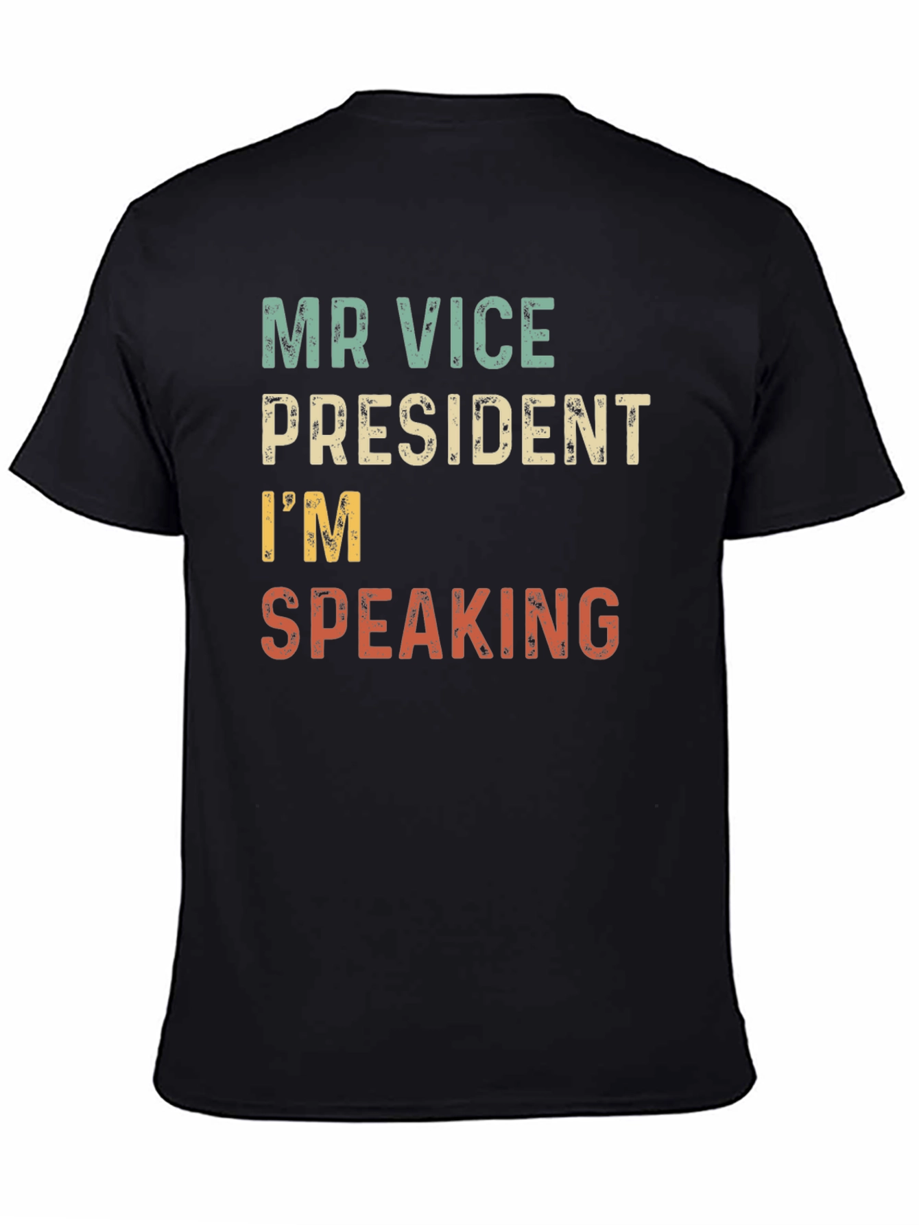 Mr Vice President Im Speaking T-Shirt