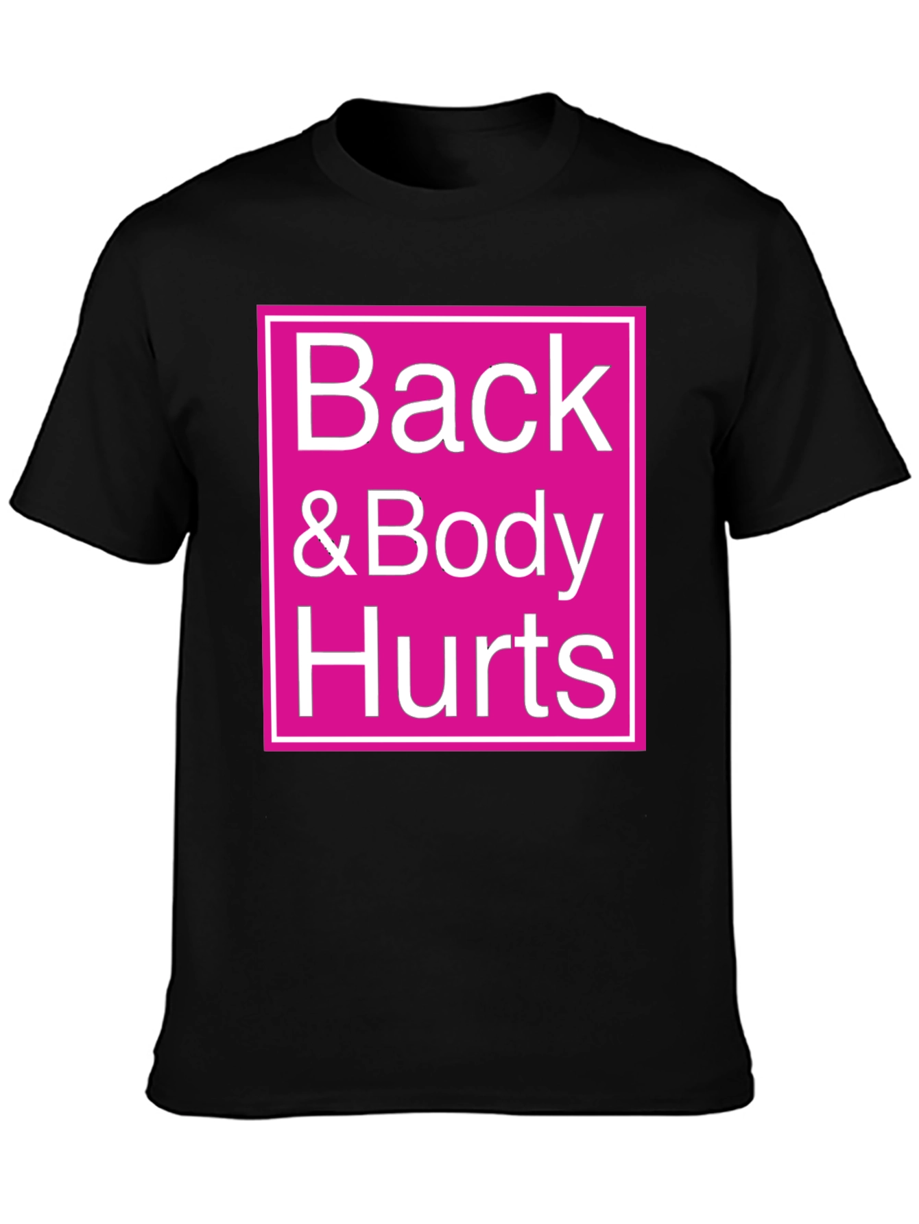 Back & Body Hurts Graphic Tee - Black