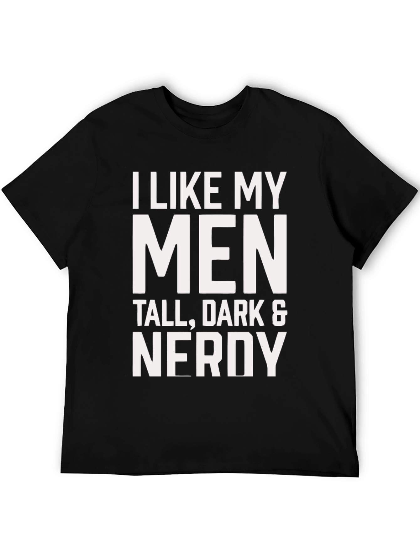 I Like My Men Nerdy Graphic T-Shirt