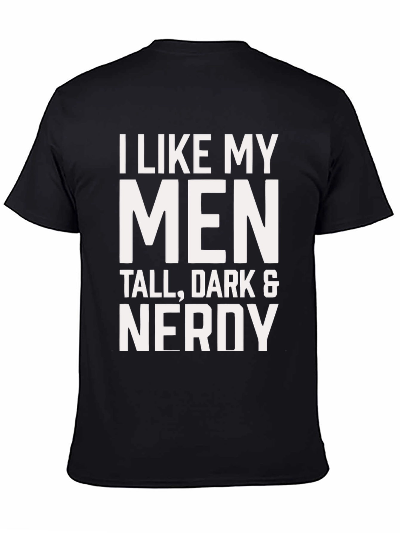 I Like My Men Nerdy Graphic T-Shirt