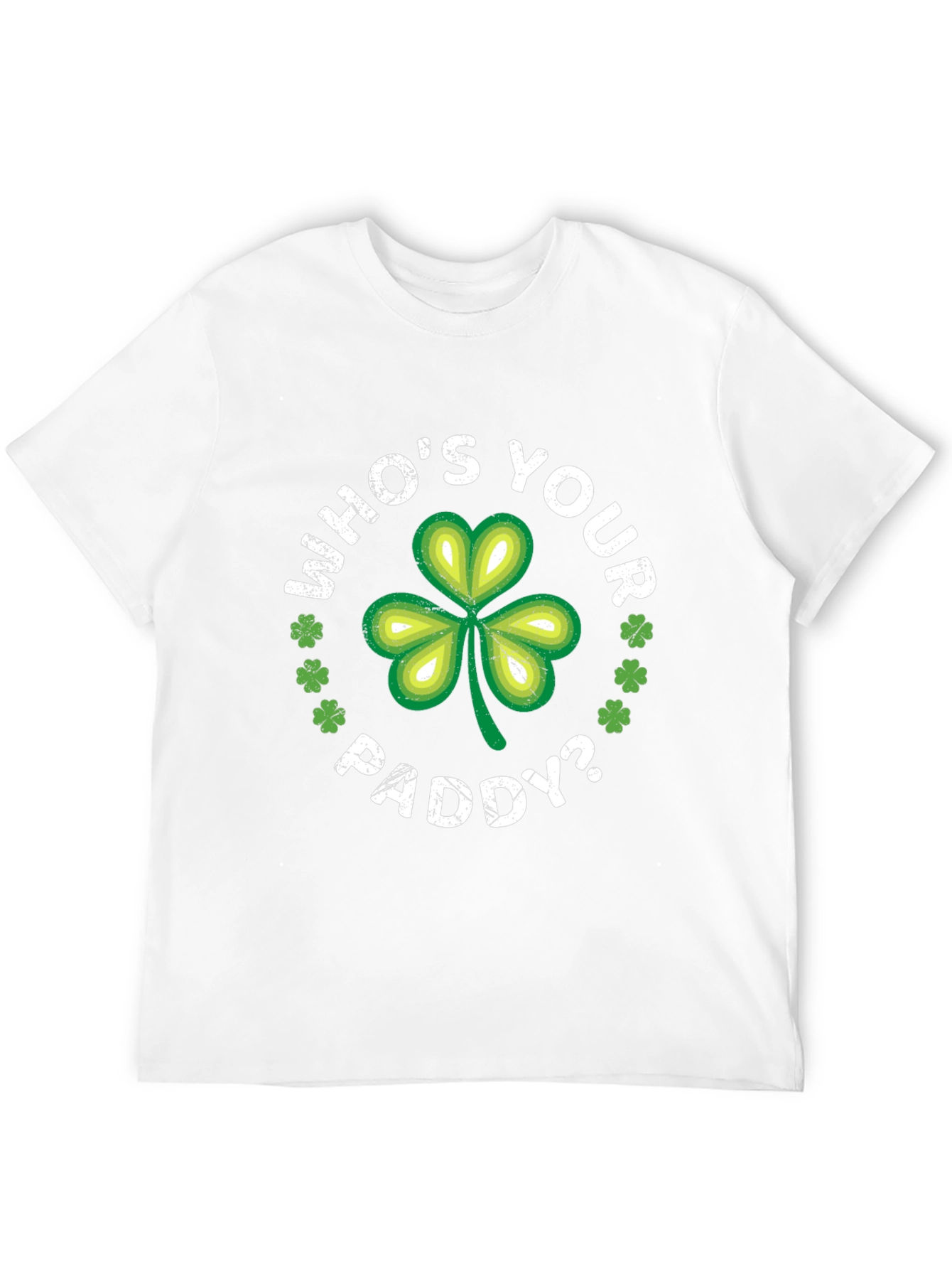 Whos Your Paddy? St. Patricks Day T-Shirt