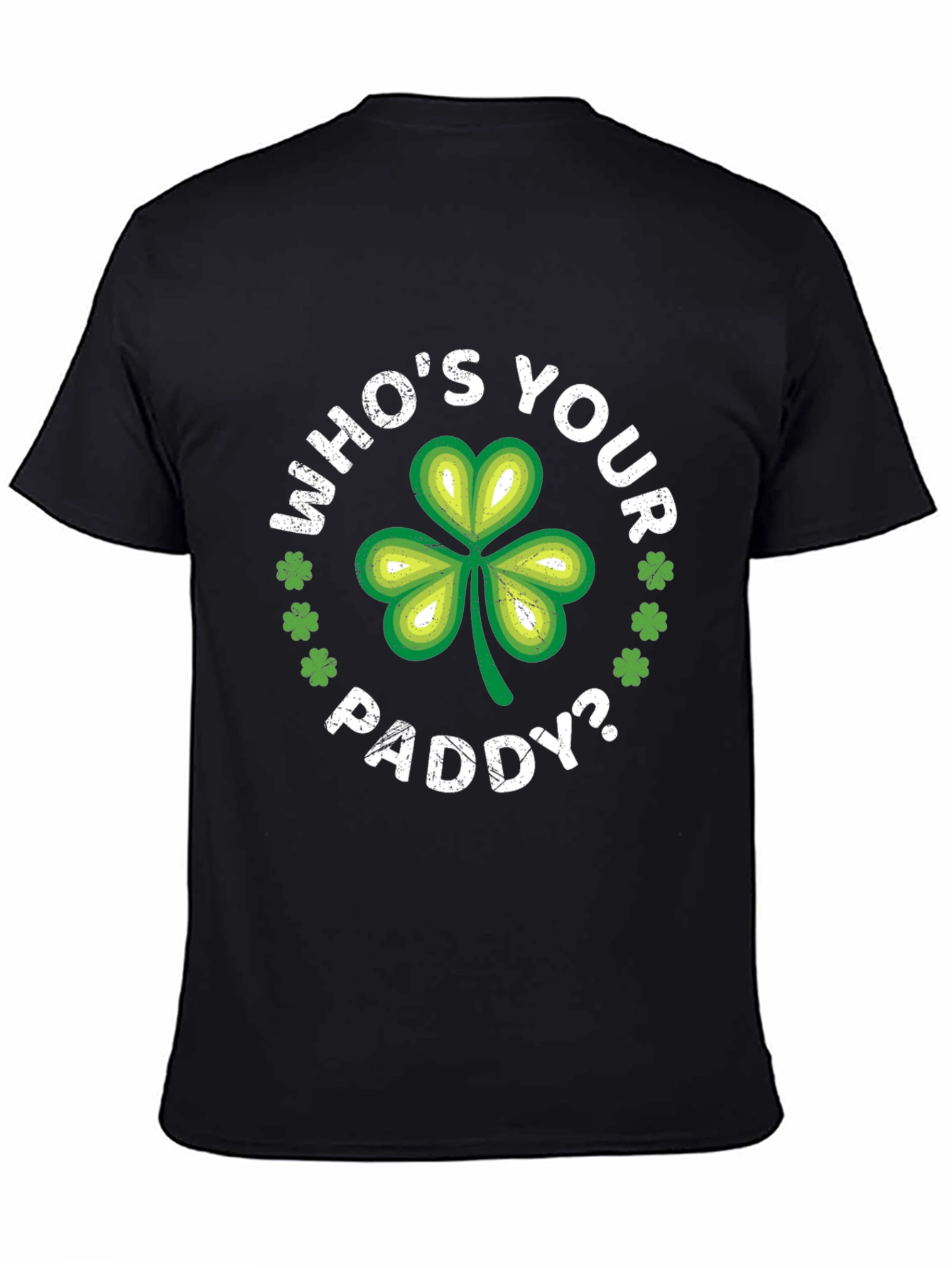 Whos Your Paddy? St. Patricks Day T-Shirt