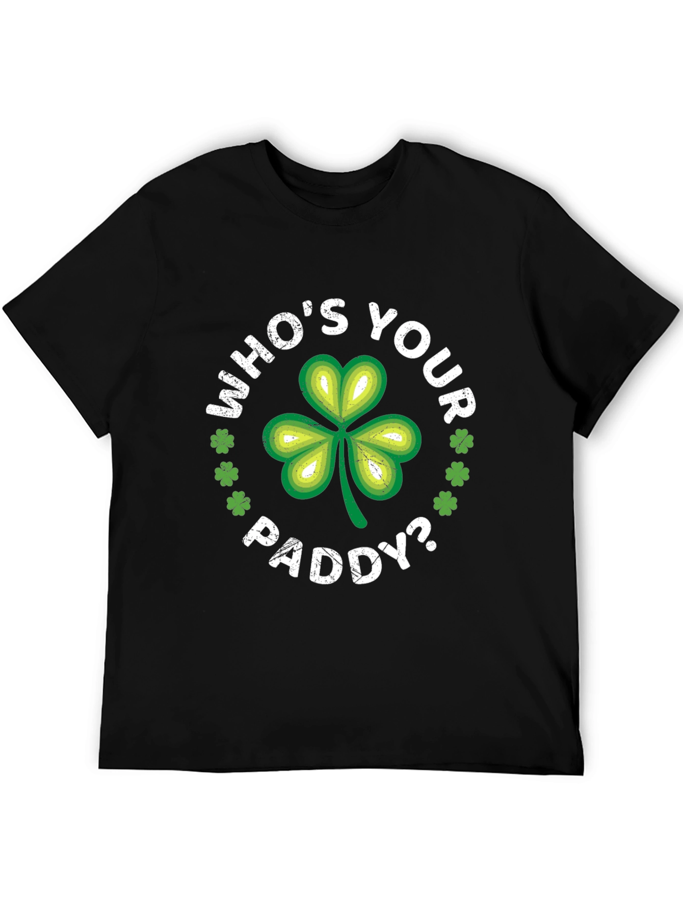 Whos Your Paddy? St. Patricks Day T-Shirt