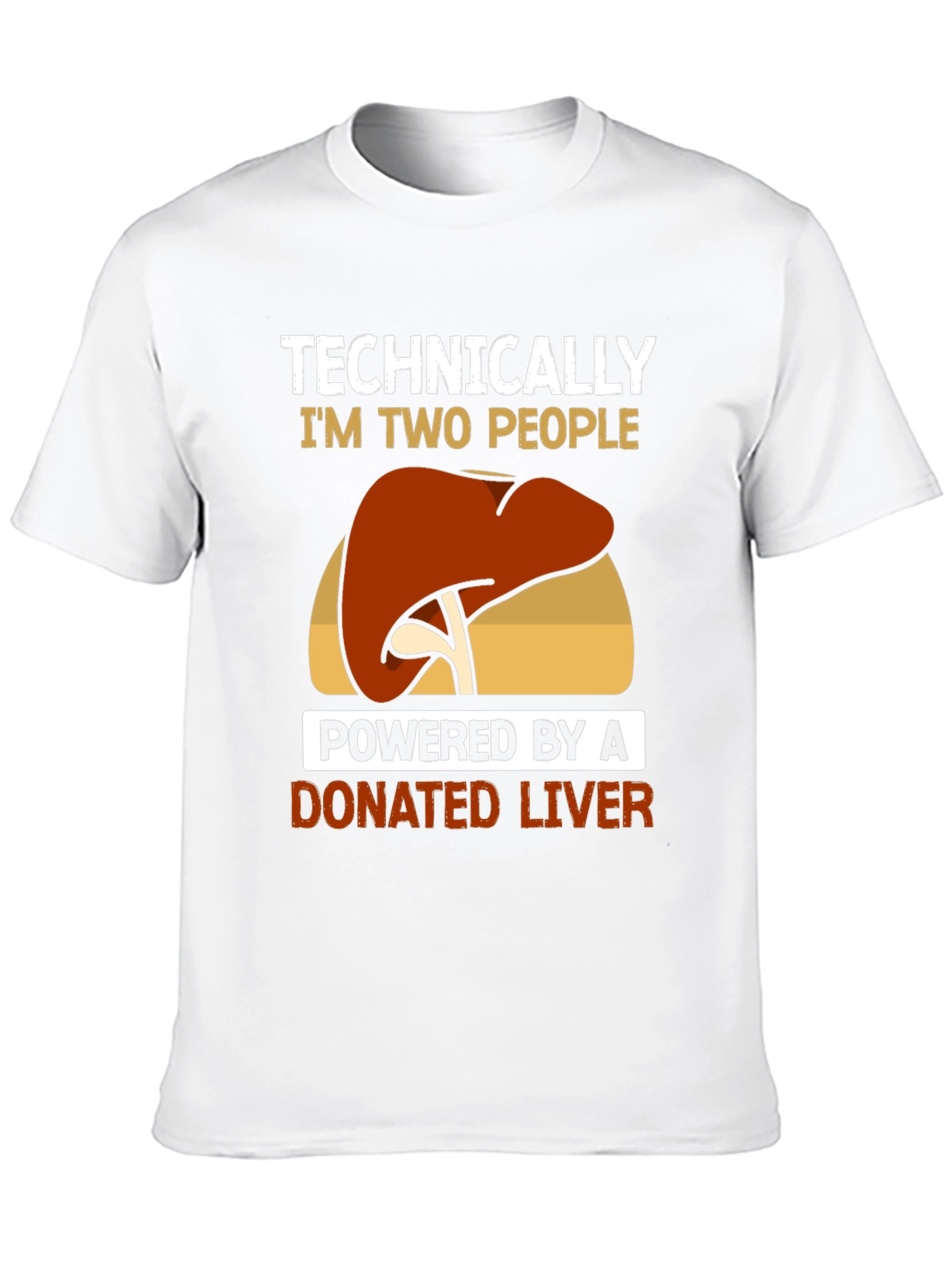 Technically Two People Donated Liver T-Shirt