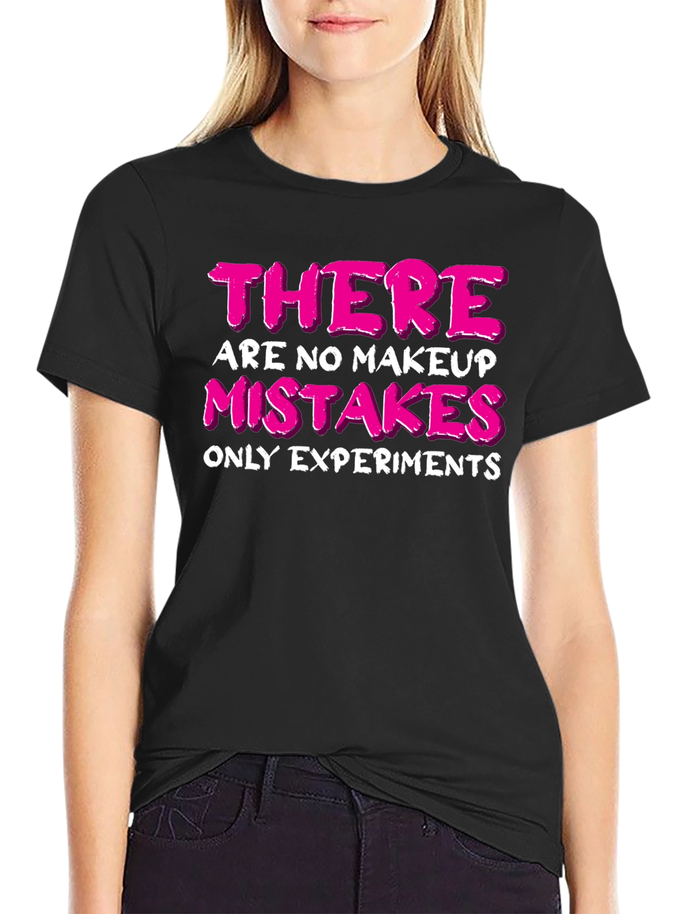 Makeup Experiments T-Shirt - Funny Beauty Quote Tee