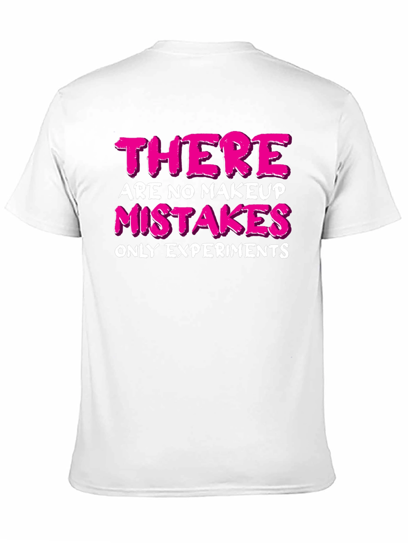 Makeup Experiments T-Shirt - Funny Beauty Quote Tee