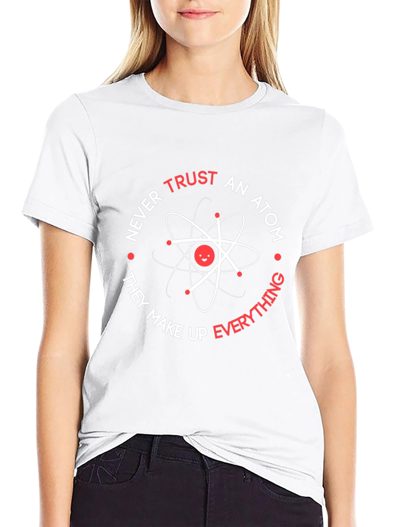 Never Trust An Atom Graphic T-Shirt