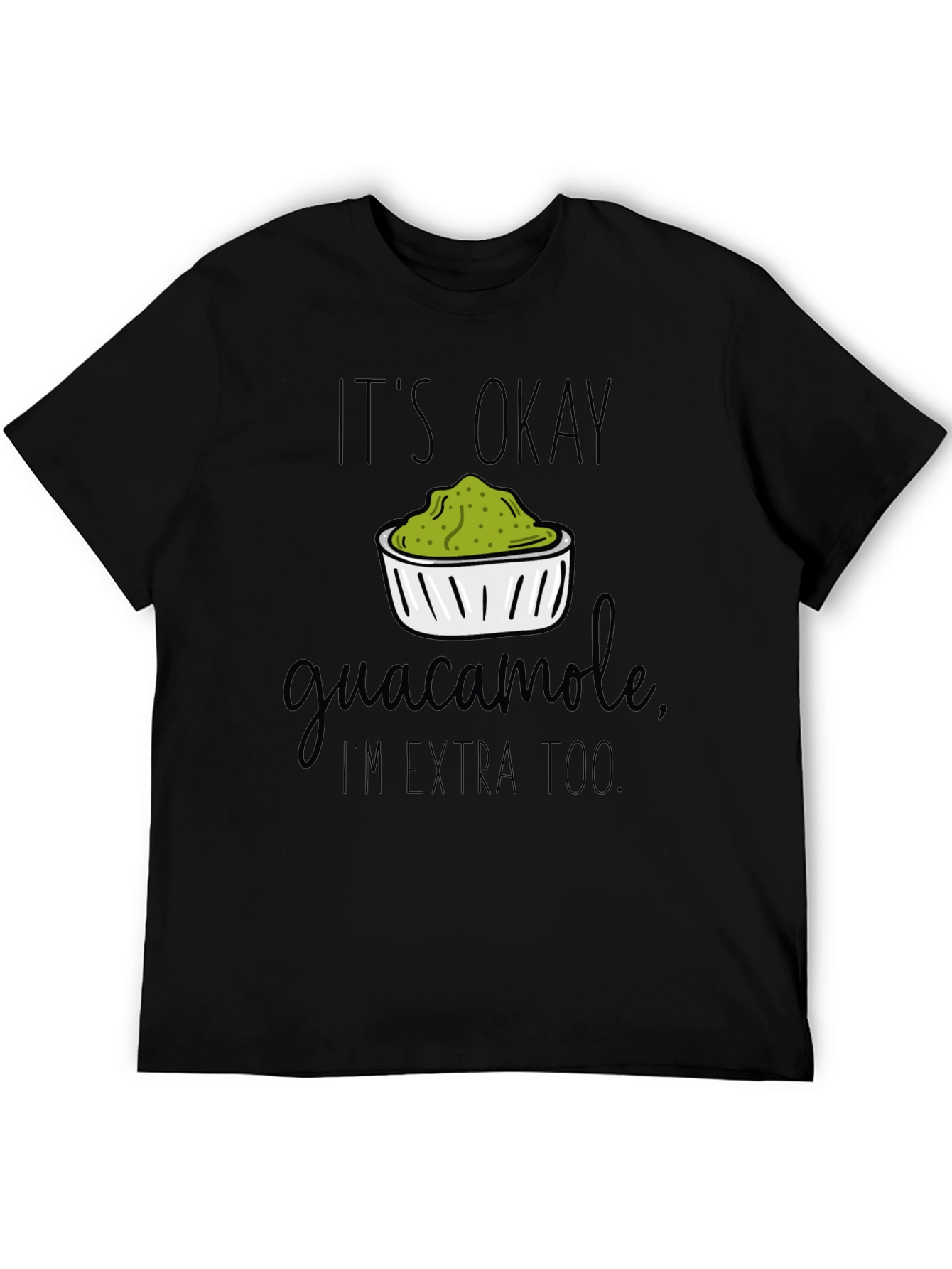 Guacamole Lover Tee - Its Okay Im Extra Too!