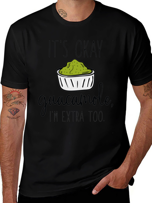 Guacamole Lover Tee - Its Okay Im Extra Too!