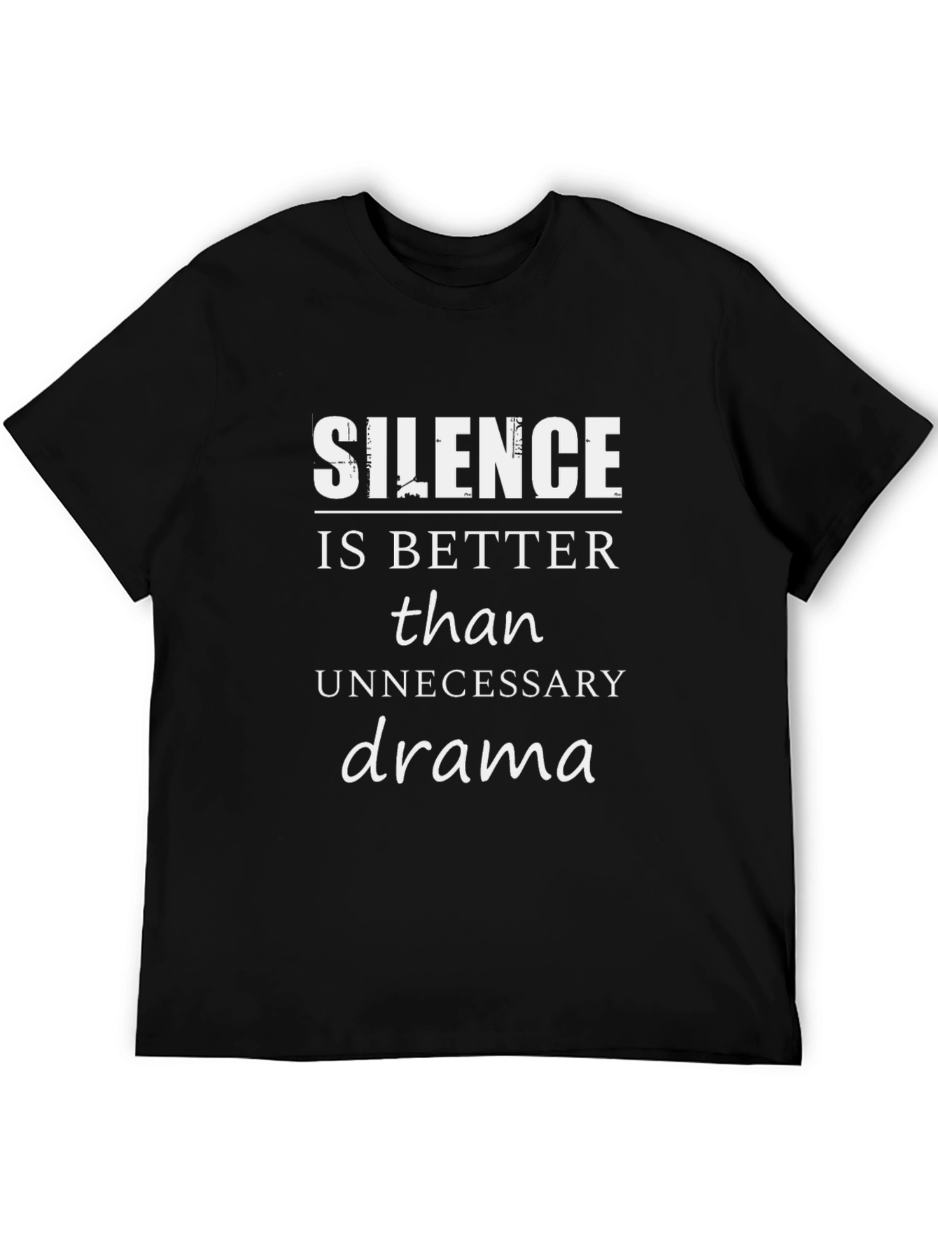 Silence is Better T-Shirt
