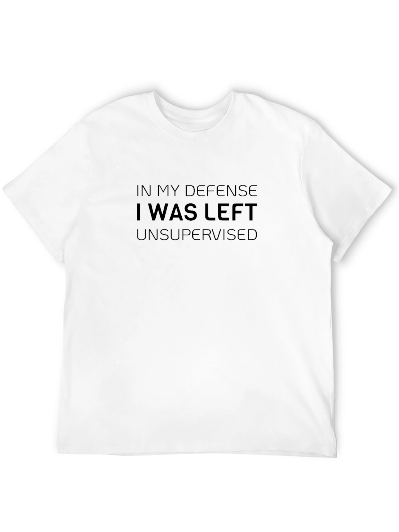 In My Defense T-Shirt - Unsupervised Fun