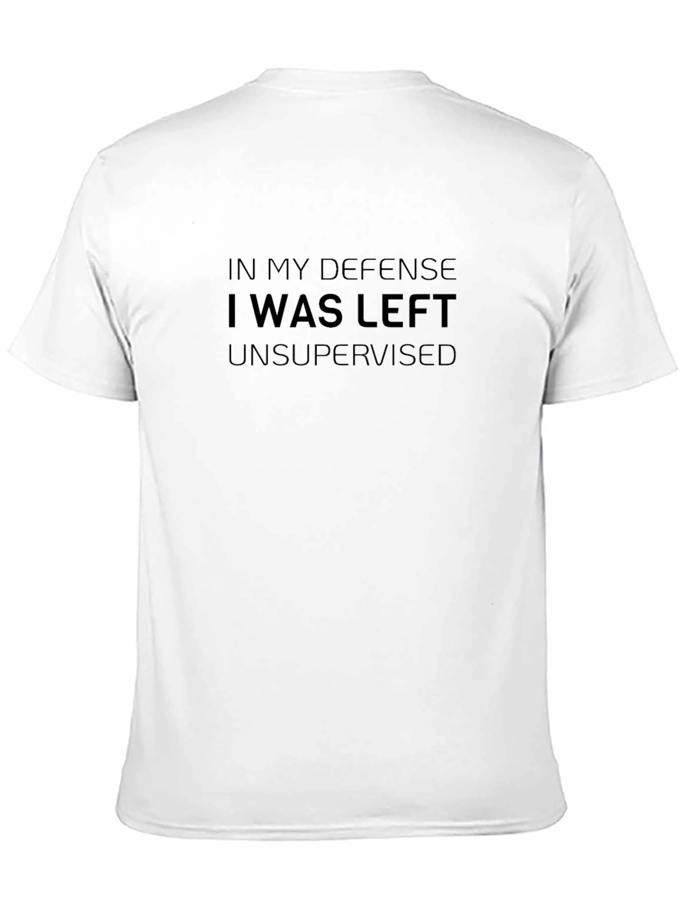 In My Defense T-Shirt - Unsupervised Fun