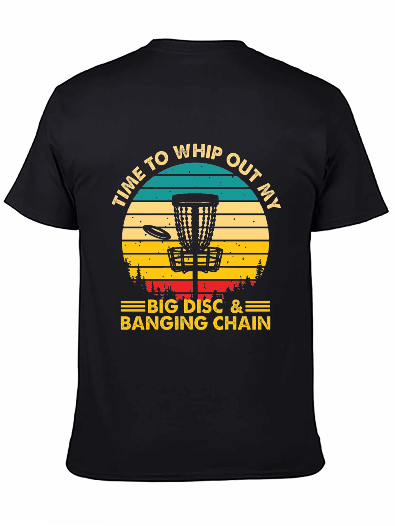 Time To Whip Out My Disc Golf T-Shirt