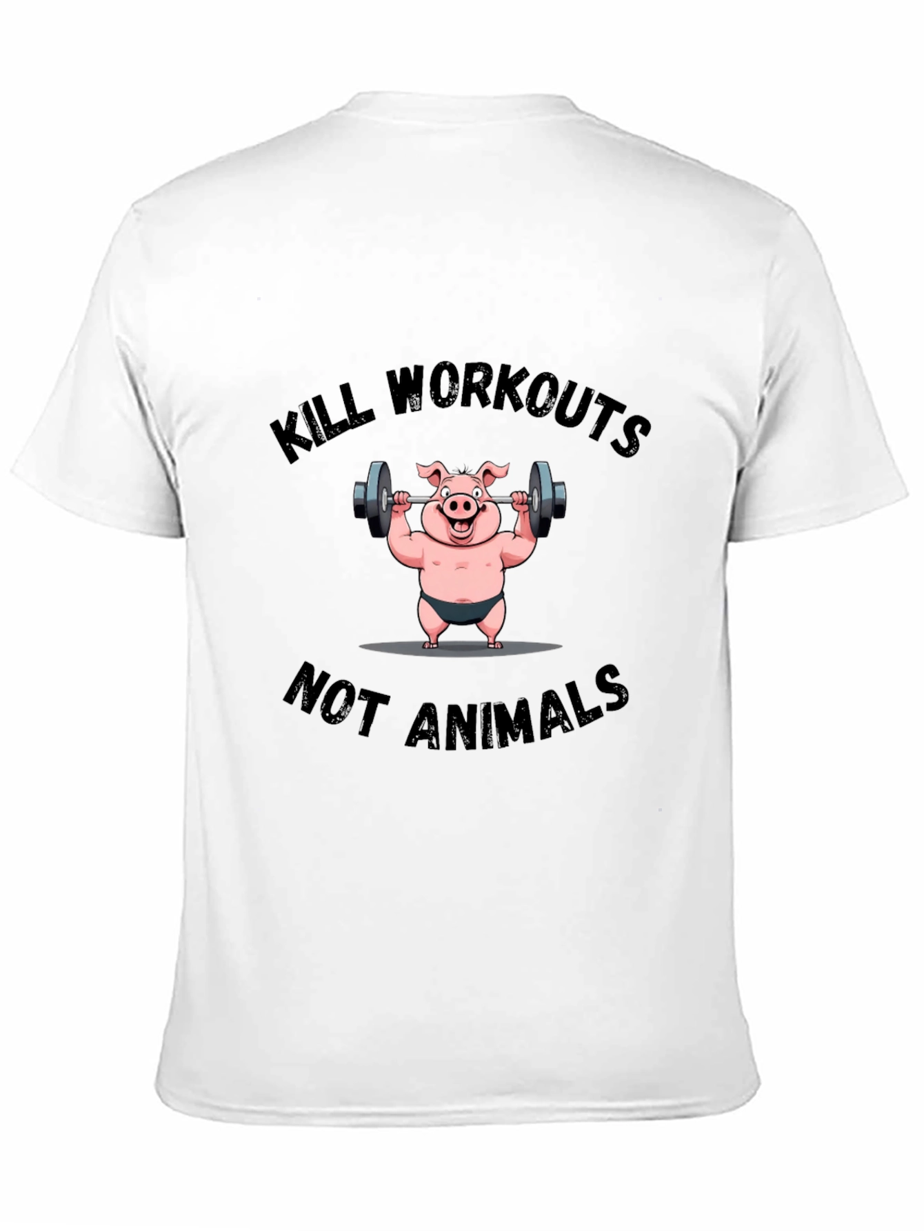 Kill Workouts Not Animals Graphic Tee