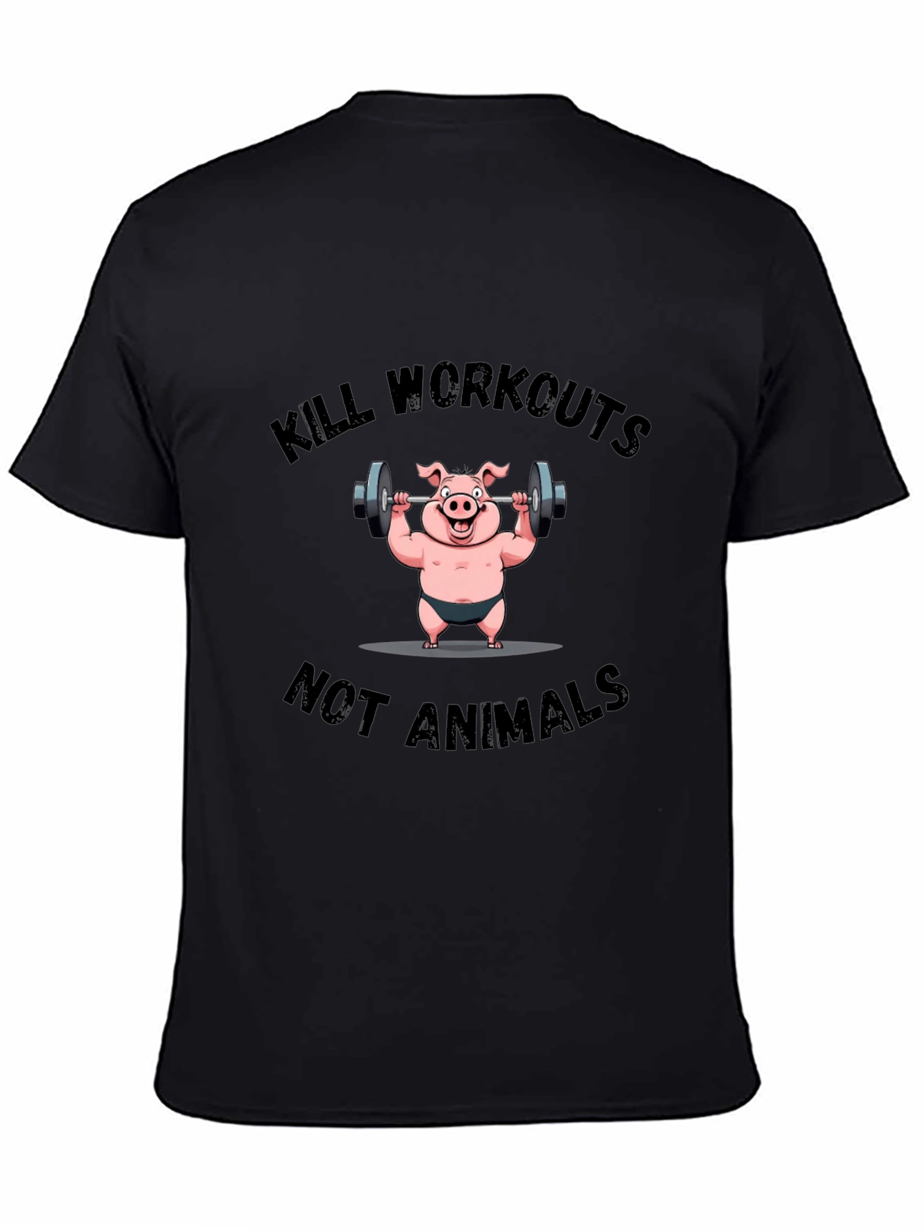 Kill Workouts Not Animals Graphic Tee