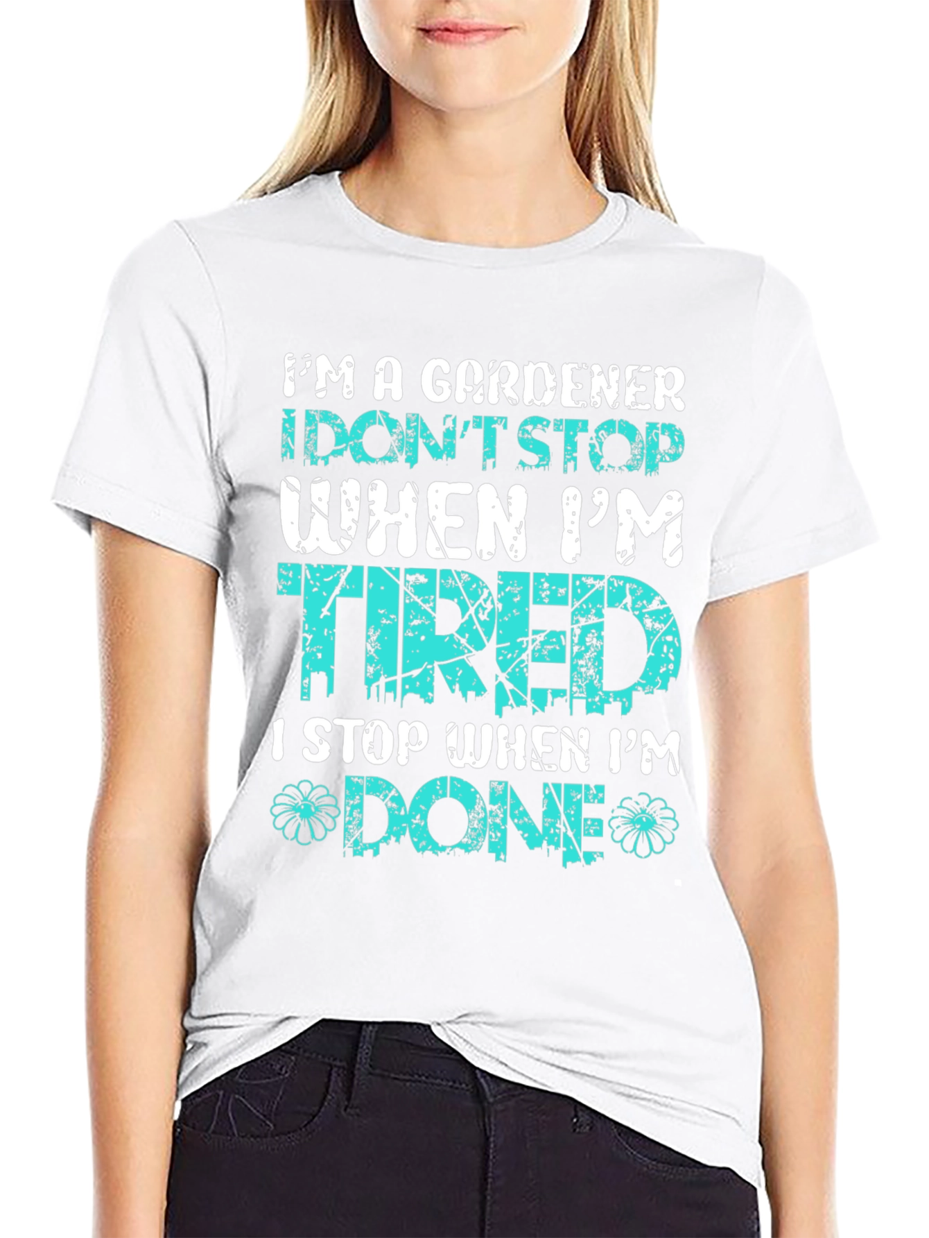 Gardener T-Shirt: I Stop When Im Done