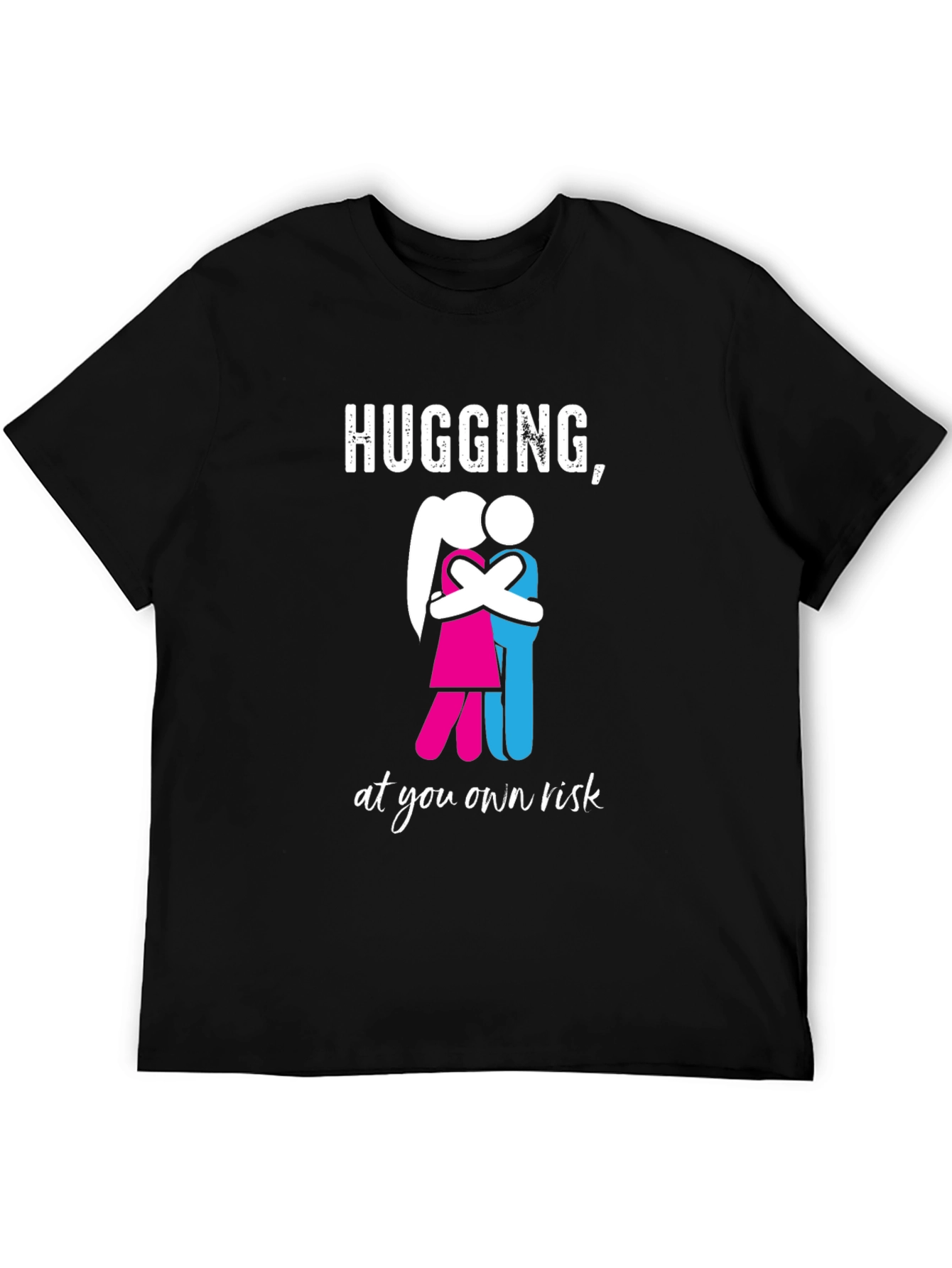 Hugging at Your Own Risk Graphic T-Shirt
