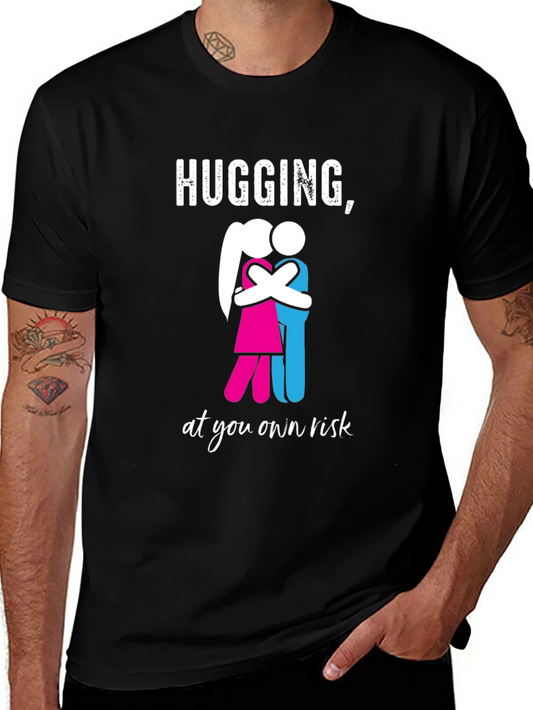 Hugging at Your Own Risk Graphic T-Shirt