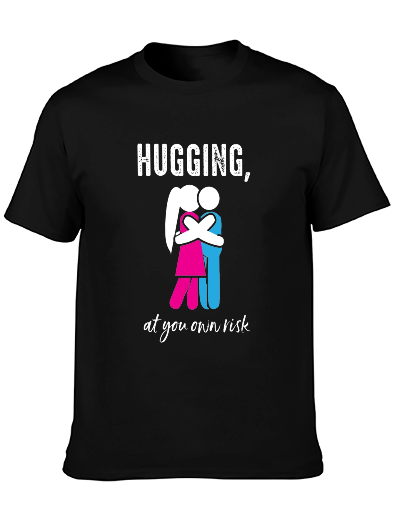 Hugging at Your Own Risk Graphic T-Shirt