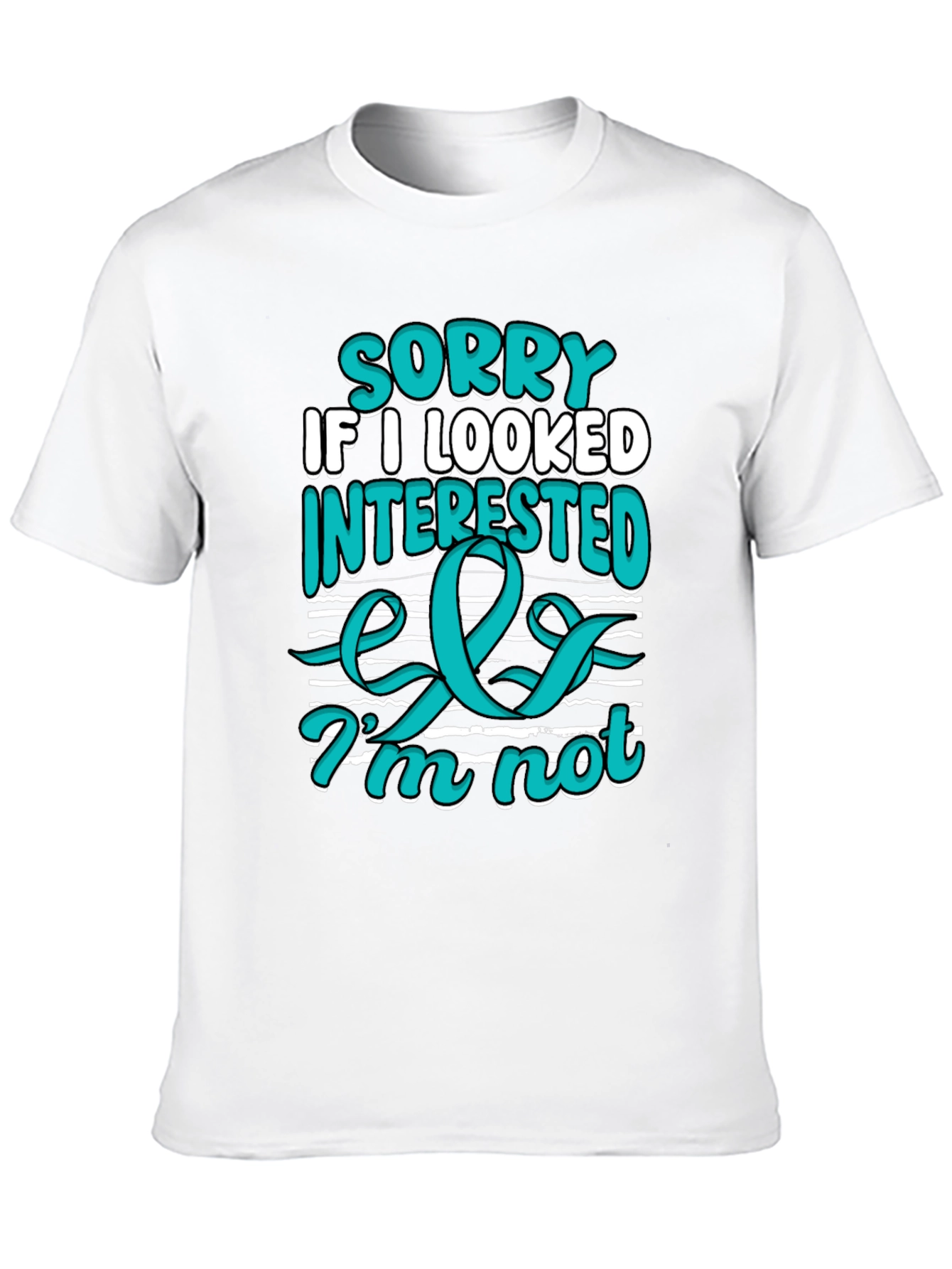 Sorry If I Looked Interested Funny T-Shirt