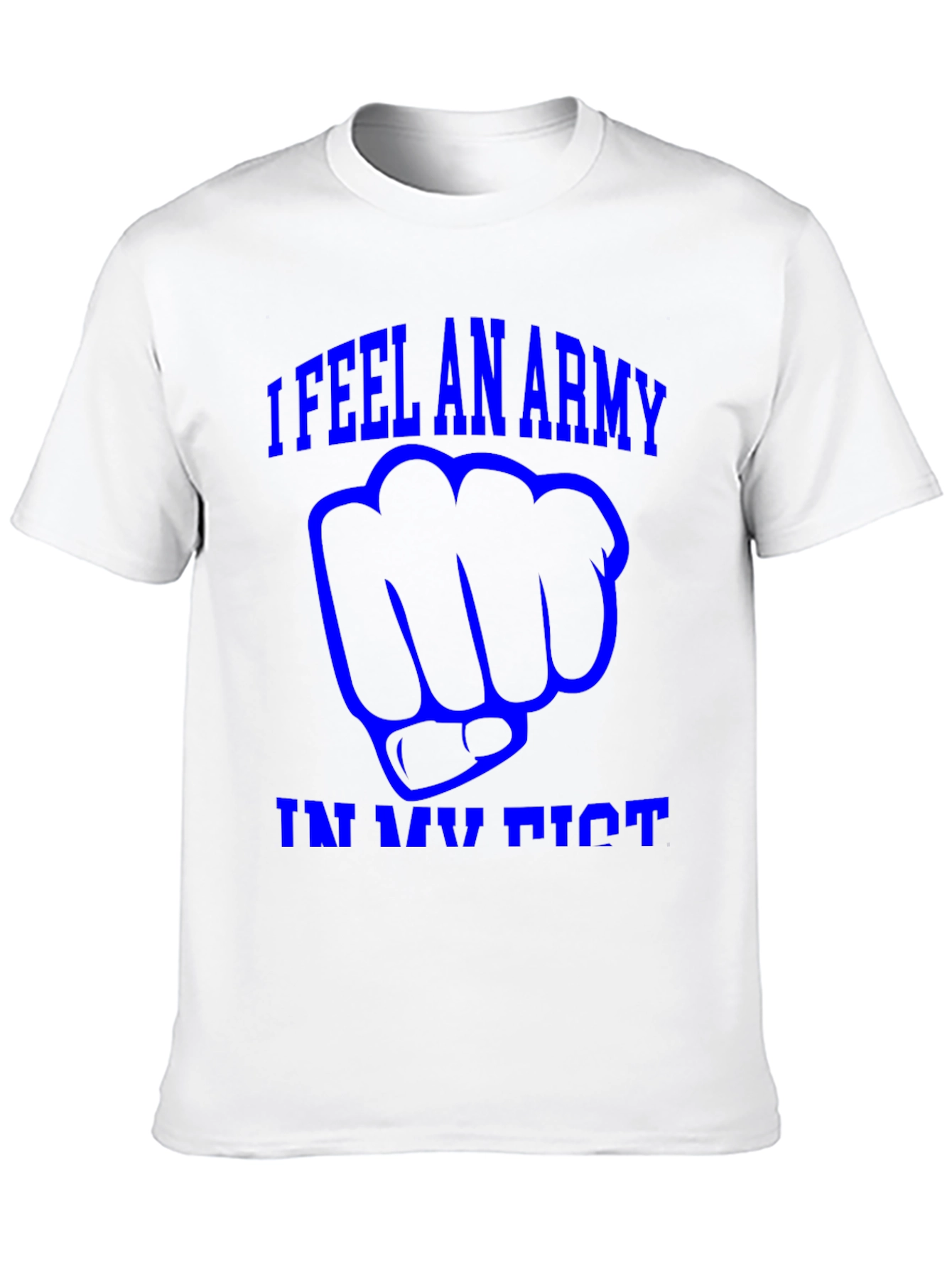 I Feel An Army in My Fist Graphic T-Shirt