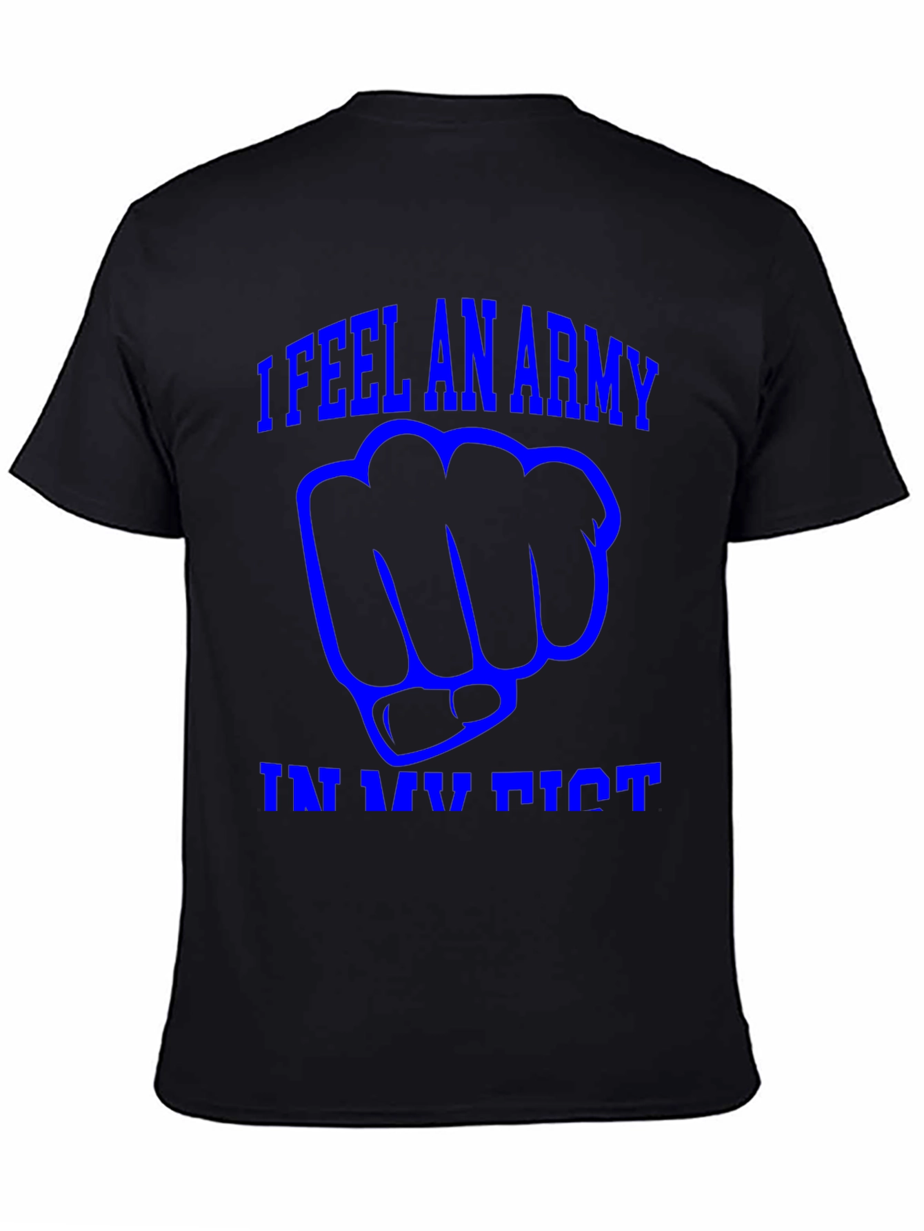 I Feel An Army in My Fist Graphic T-Shirt