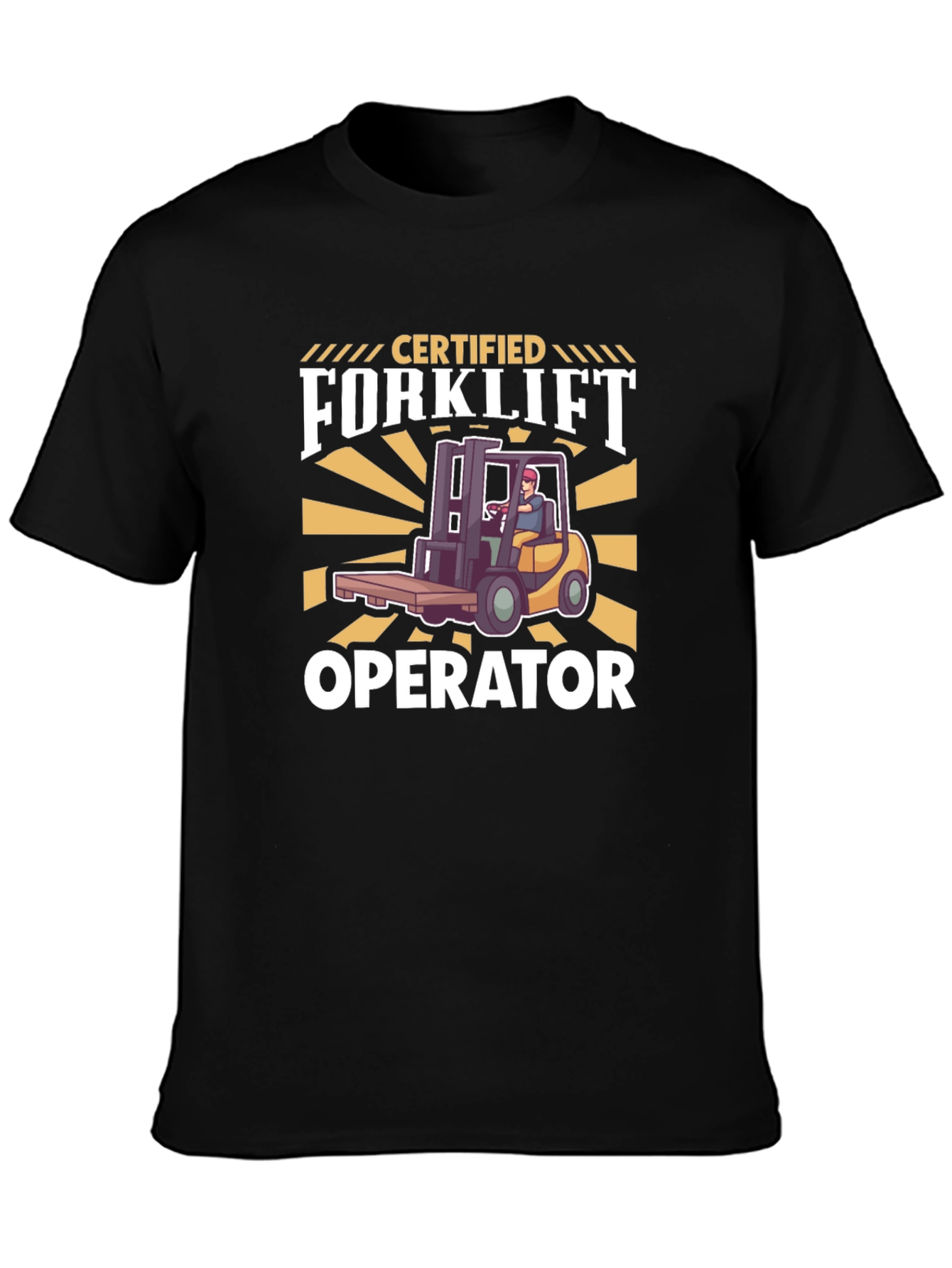 Certified Forklift Operator Graphic T-Shirt