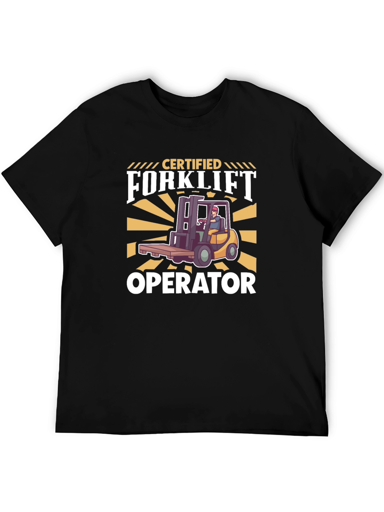 Certified Forklift Operator Graphic T-Shirt