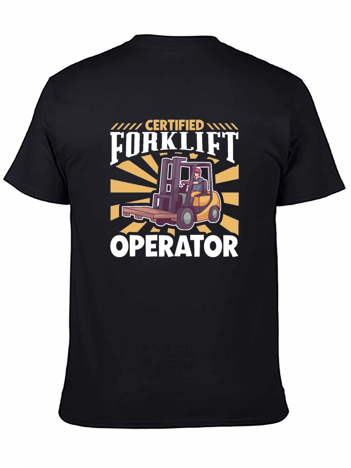 Certified Forklift Operator Graphic T-Shirt