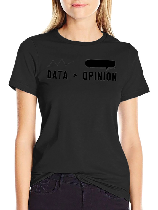 Data Over Opinion Graphic Tee
