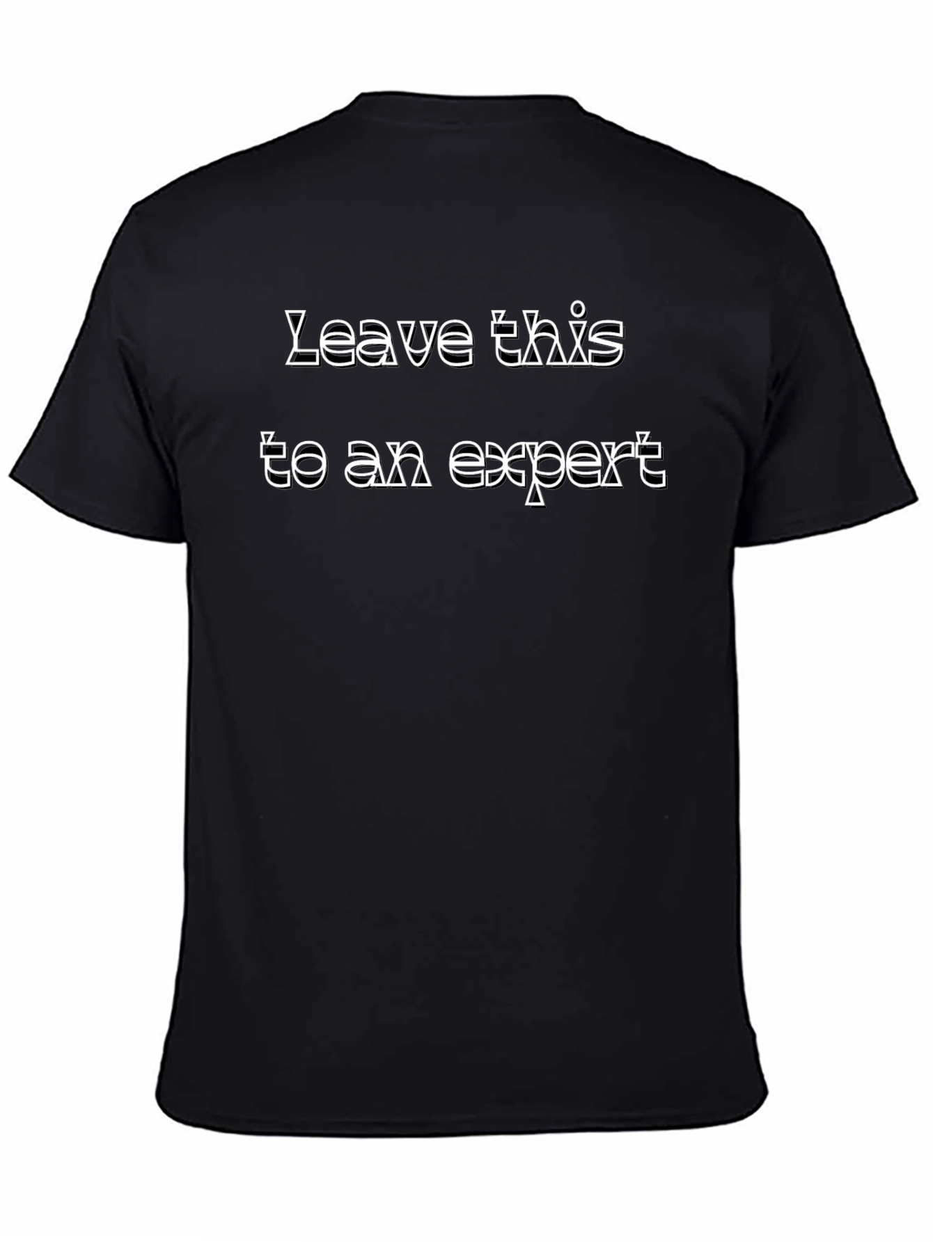 Expert T-Shirt - Funny Graphic Tee