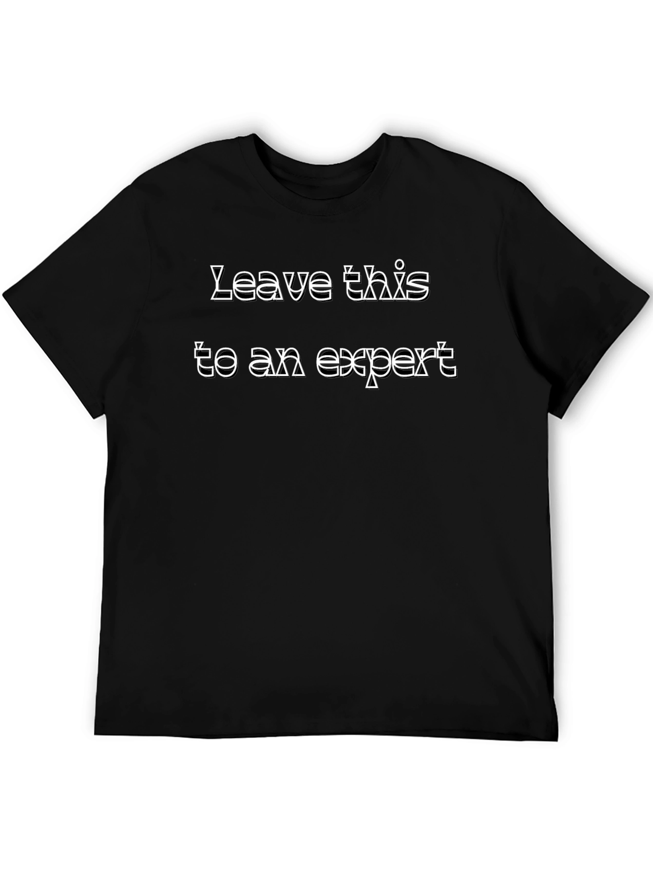 Expert T-Shirt - Funny Graphic Tee