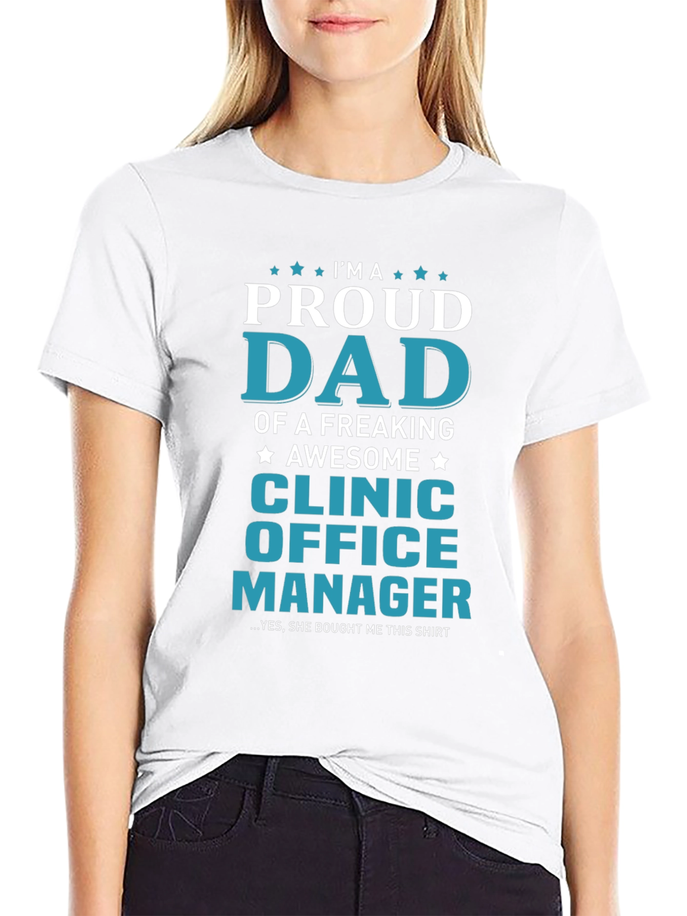 Proud Dad Clinic Office Manager Graphic T-Shirt