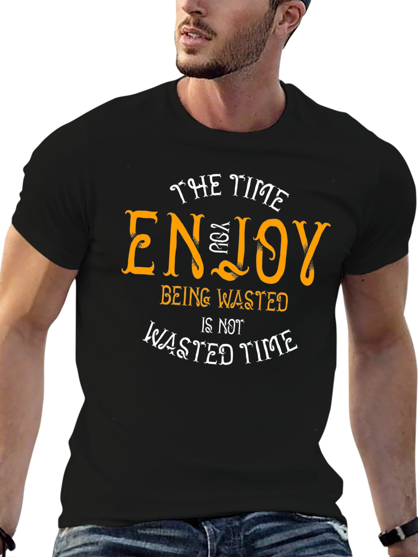 Enjoy Being Wasted Time T-Shirt