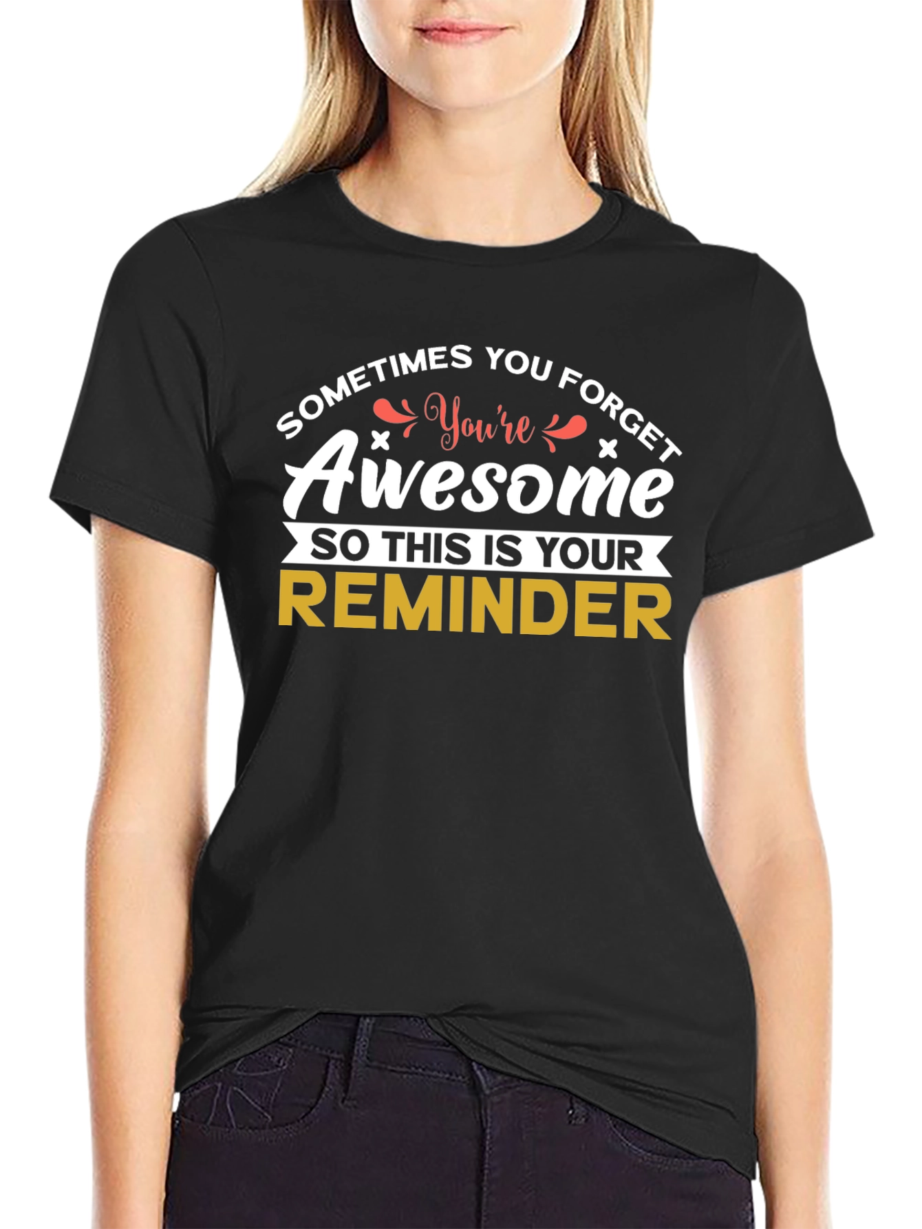 Awesome Reminder Graphic Tee