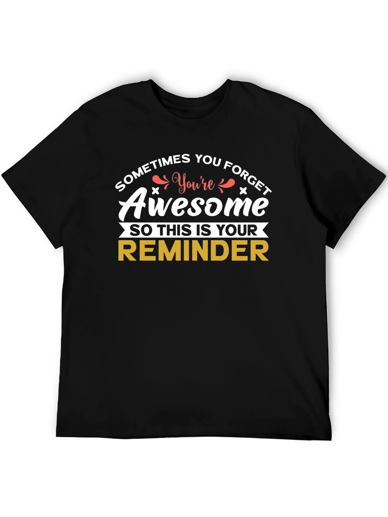 Awesome Reminder Graphic Tee