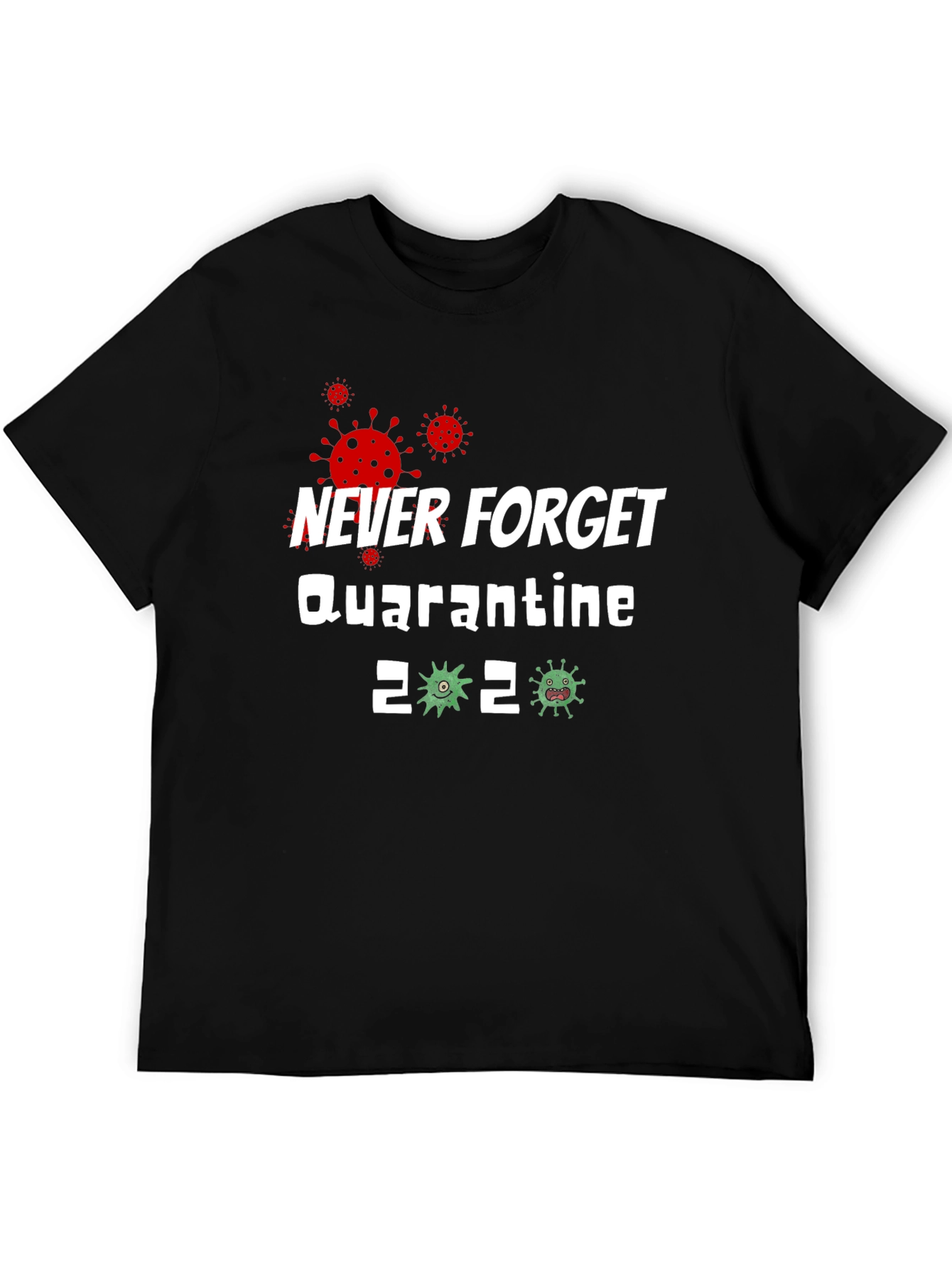 Never Forget Quarantine 2020 Graphic Tee