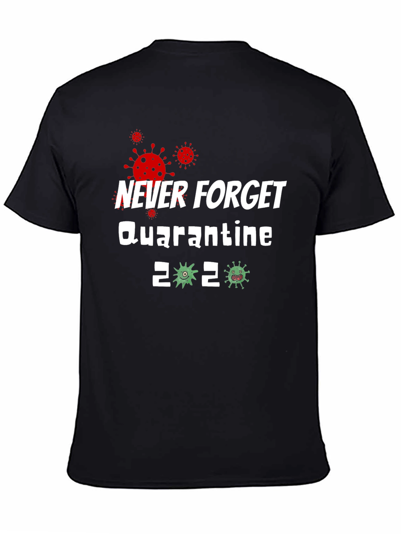 Never Forget Quarantine 2020 Graphic Tee
