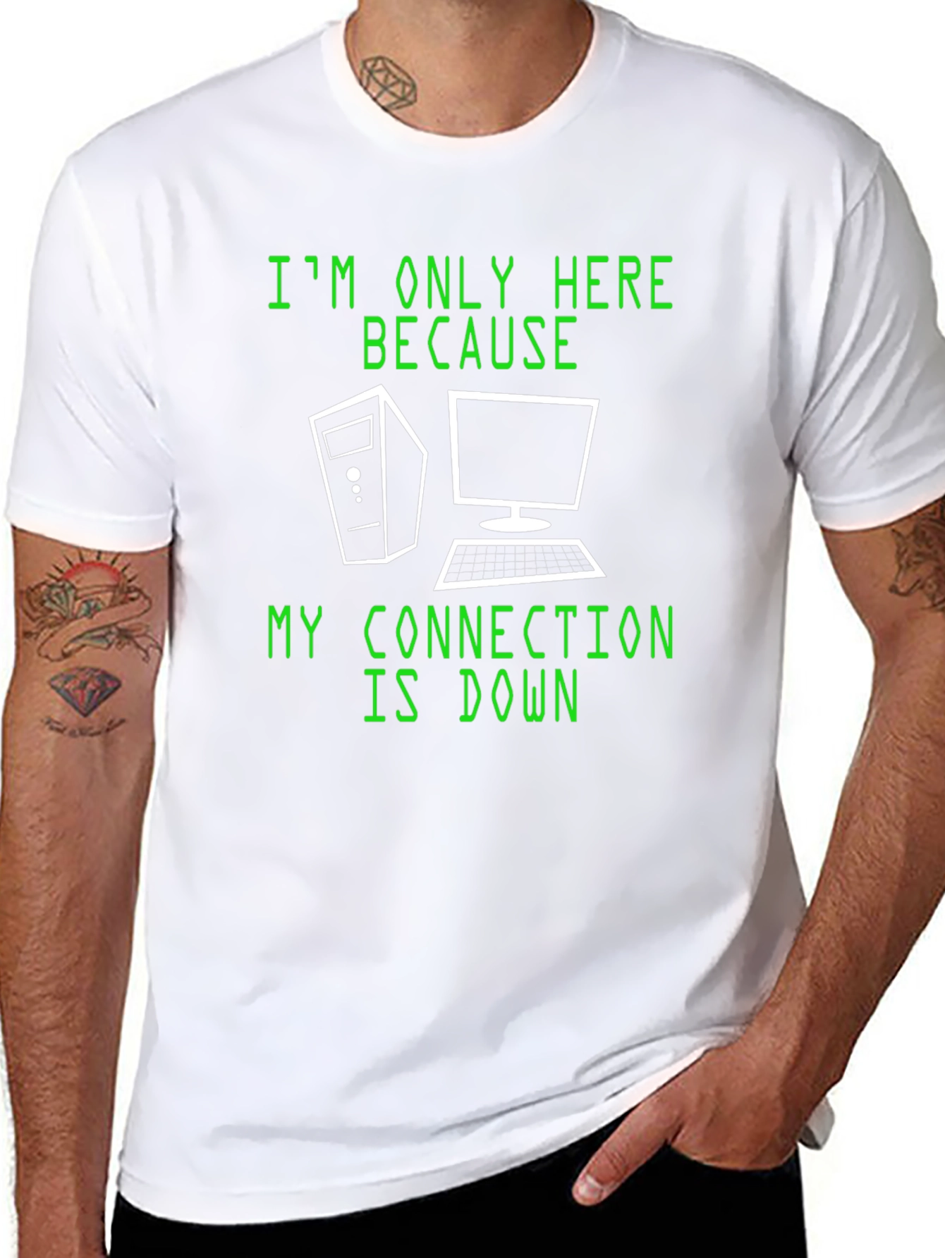 Im Only Here Because My Connection Is Down T-Shirt