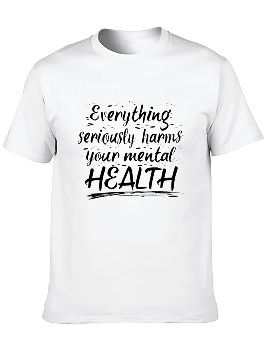 Everything Harms Mental Health T-Shirt