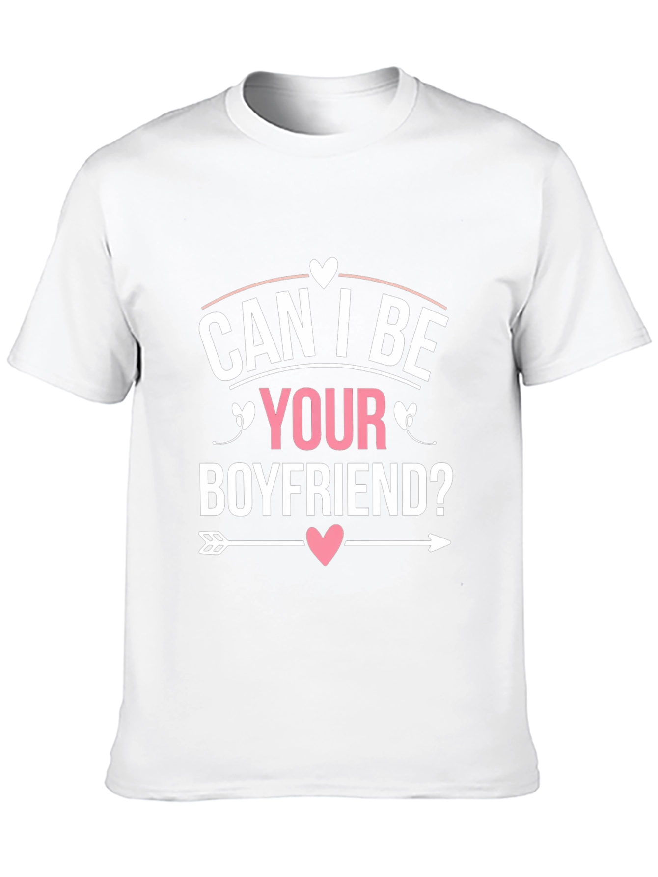 Can I Be Your Boyfriend? Graphic Tee
