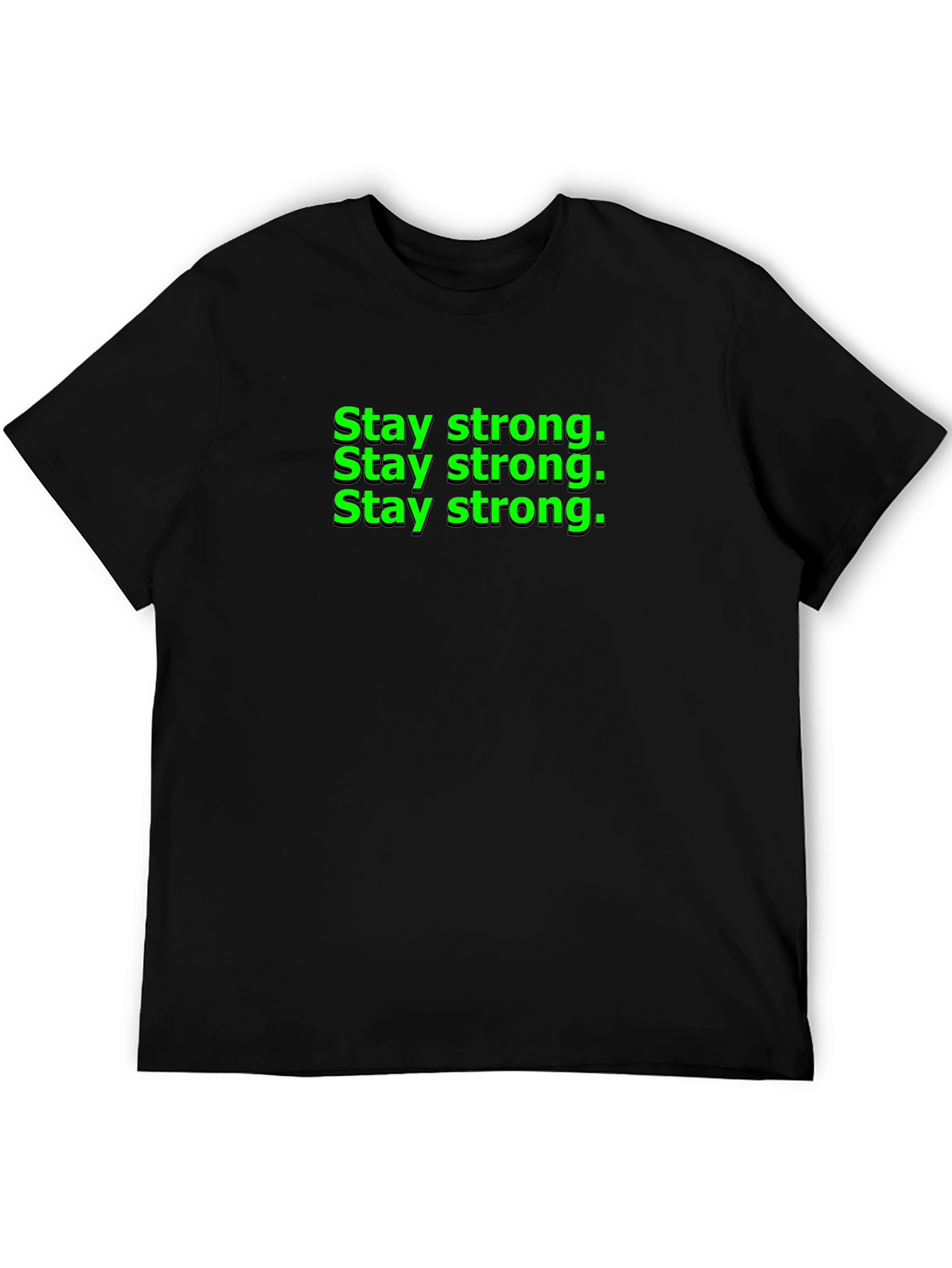 Stay Strong Graphic Tee - Black Cotton T-Shirt
