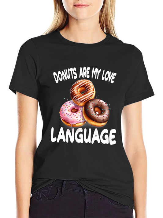 Donuts Are My Love Language Graphic T-Shirt