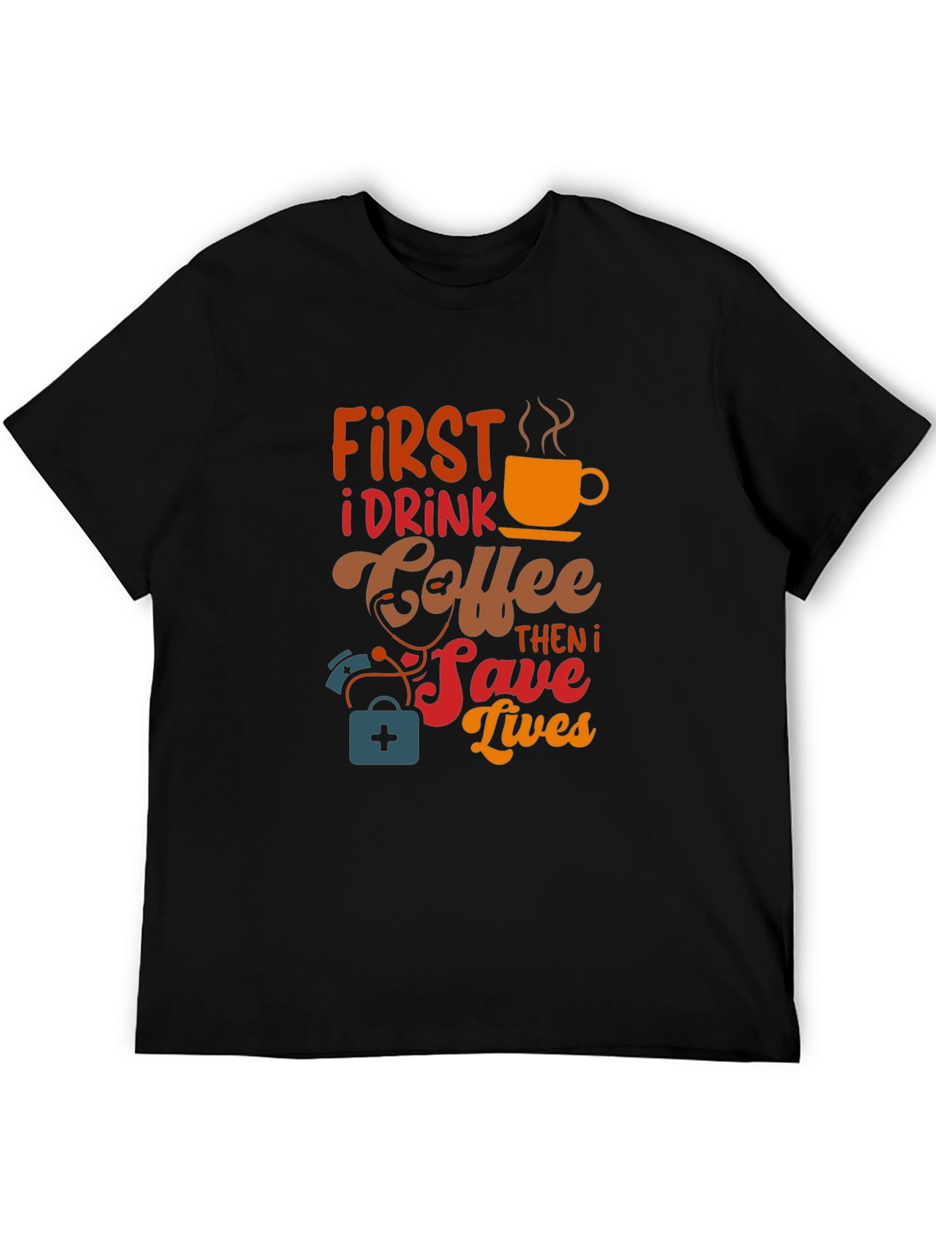 Coffee First Save Lives Black T-Shirt