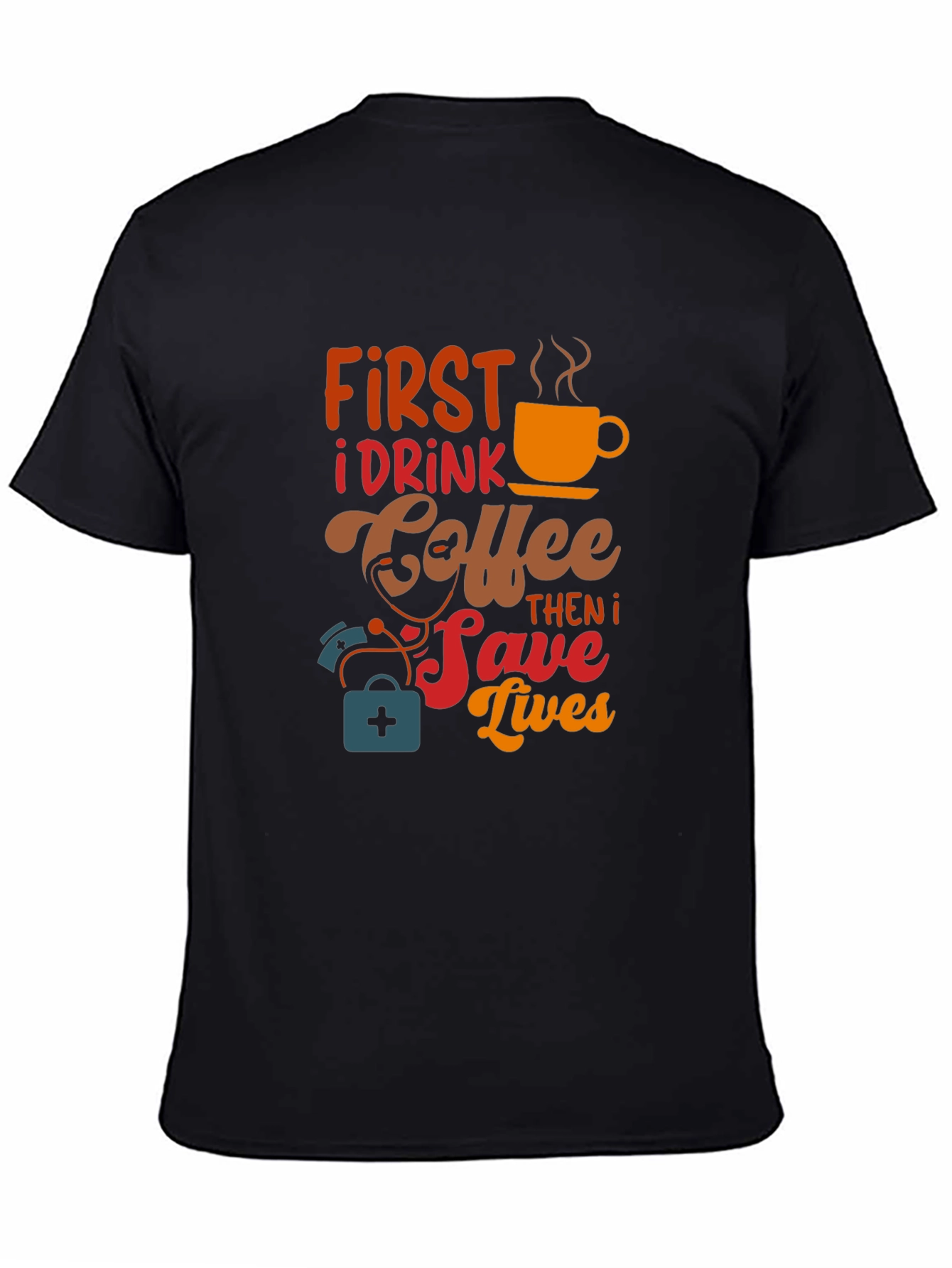 Coffee First Save Lives Black T-Shirt
