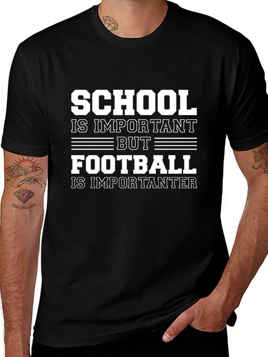 Funny Football T-Shirt - School Important...But!