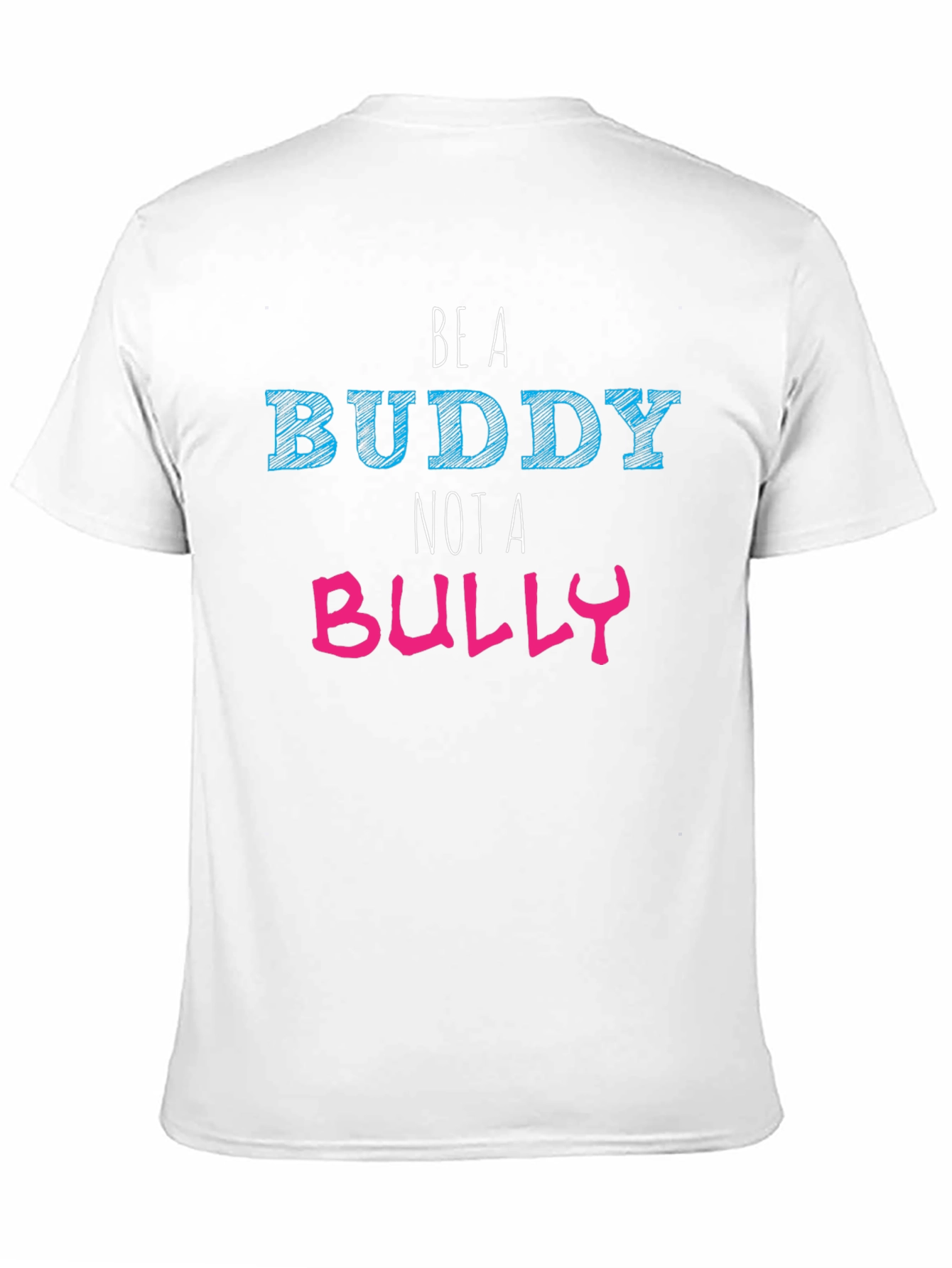 Be A Buddy Not A Bully Graphic T-Shirt