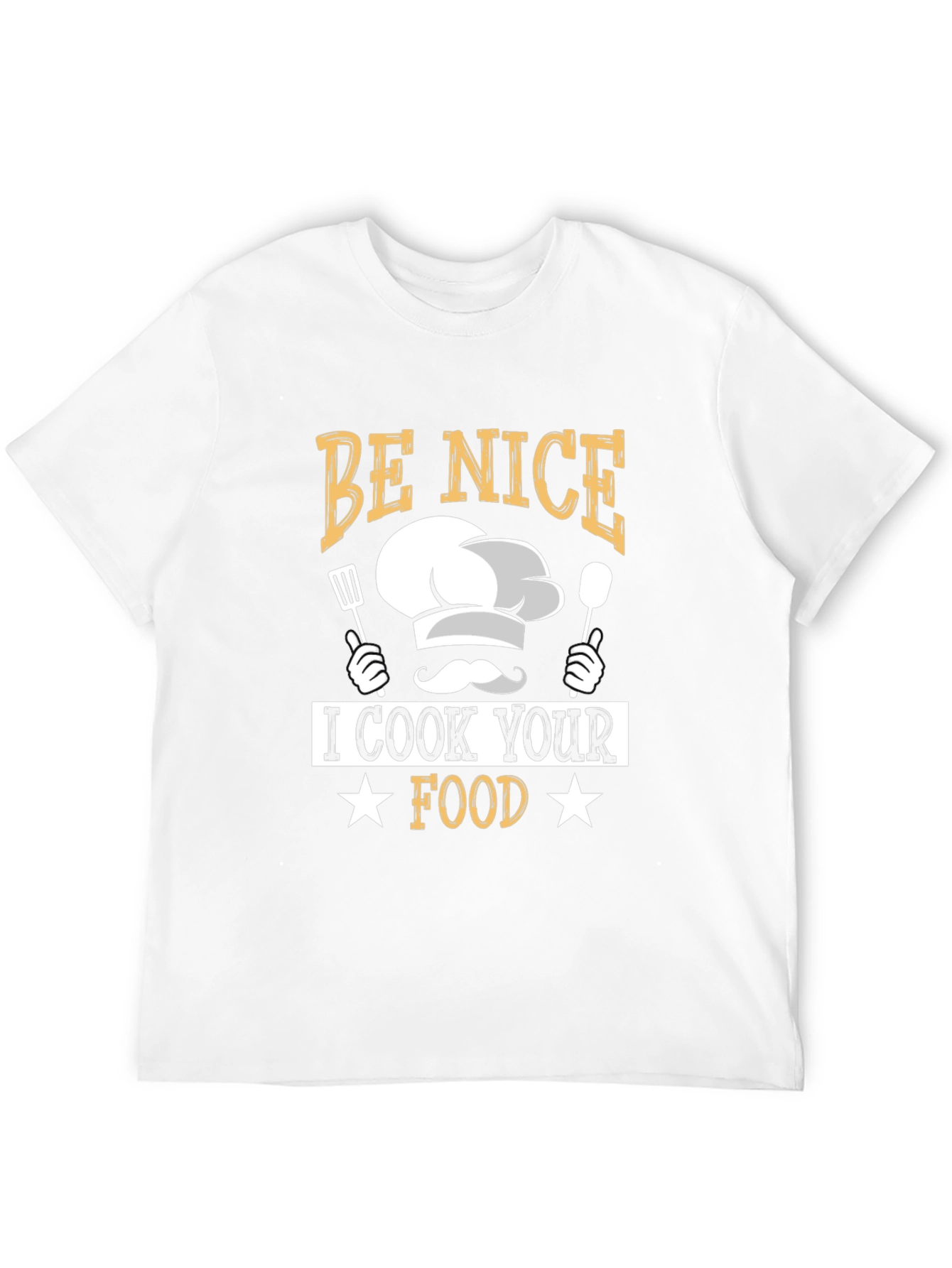 Be Nice I Cook Your Food Funny Chef T-Shirt